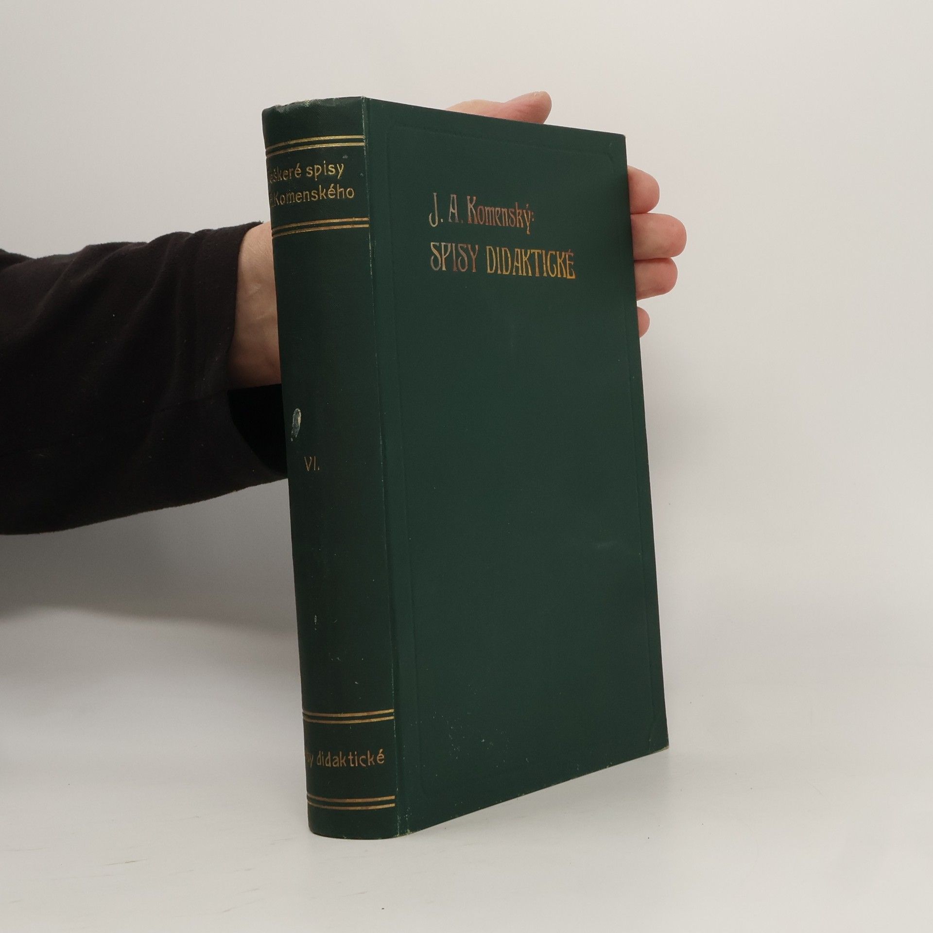 Jan Amos Komenský Veškeré Spisy Jana Amosa Komenského VI.