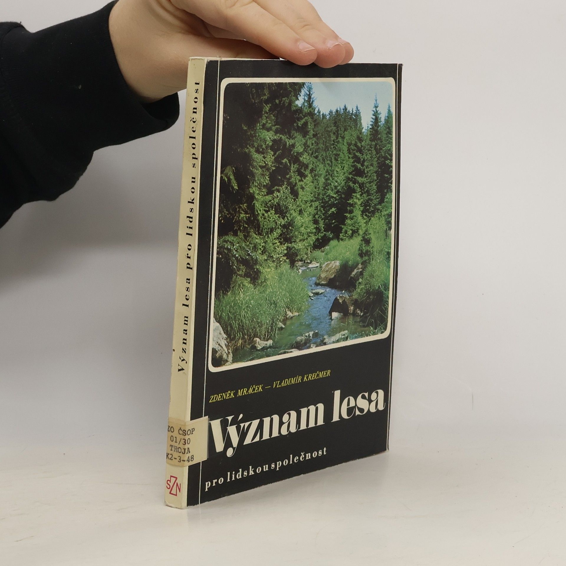 Zdeněk Mráček Význam lesa pro lidskou společnost