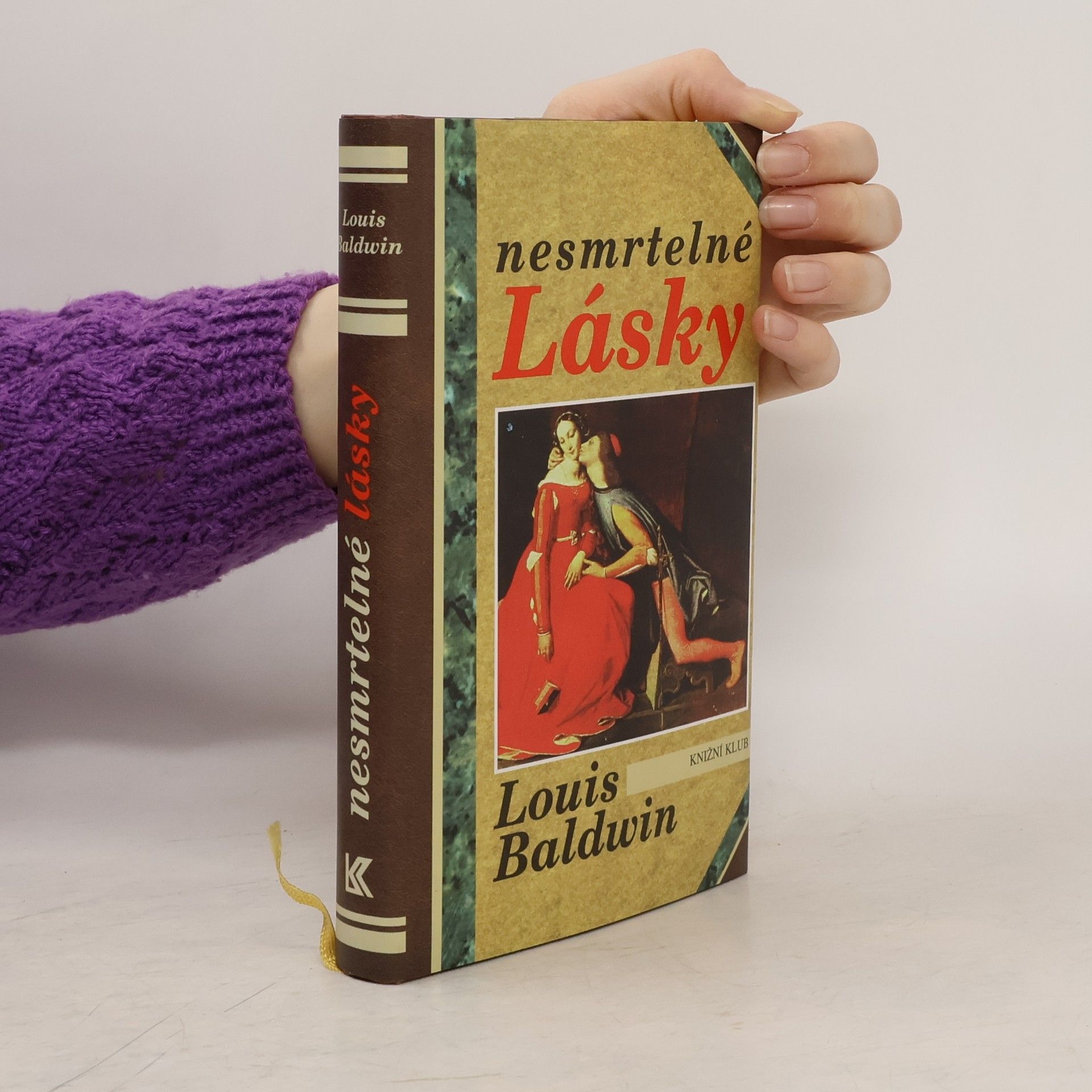 Louis Baldwin Nesmrtelné lásky: Milostné příběhy od Antonia a Kleopatry po současnost