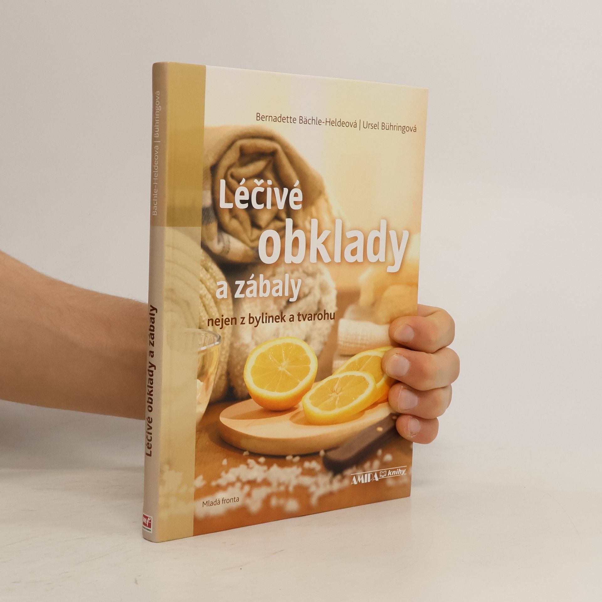Bernadette BächleHelde Léčivé obklady a zábaly : nejen z bylinek a tvarohu