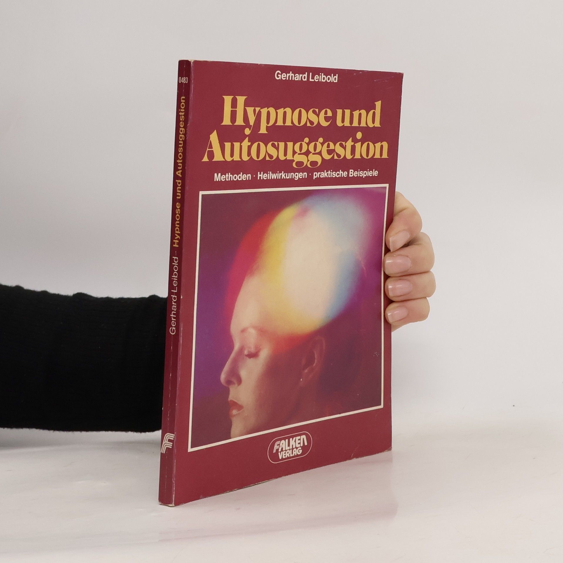 Gerhard Leibold Hypnose und Autosuggestion