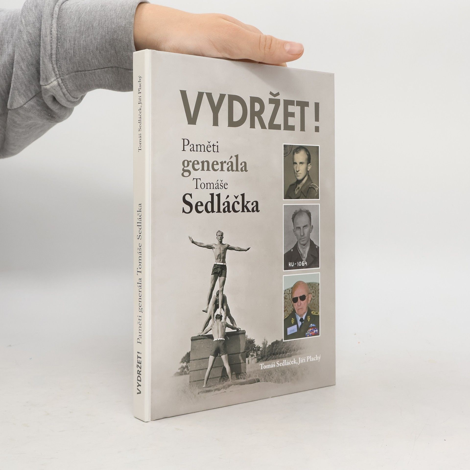 Tomáš Sedláček Vydržet! : paměti generála Tomáše Sedláčka