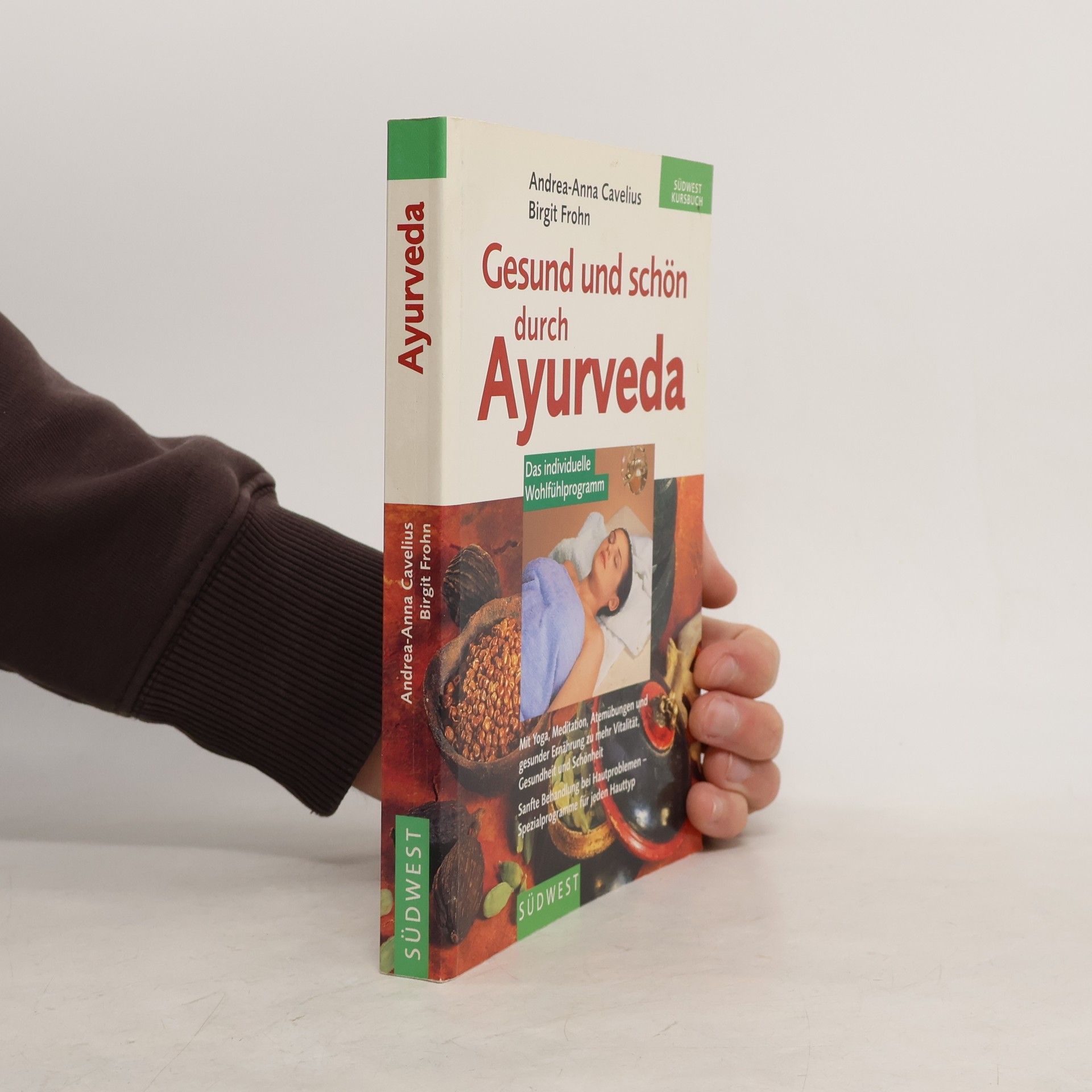 Birgit Frohn Gesund und schön durch Ayurveda