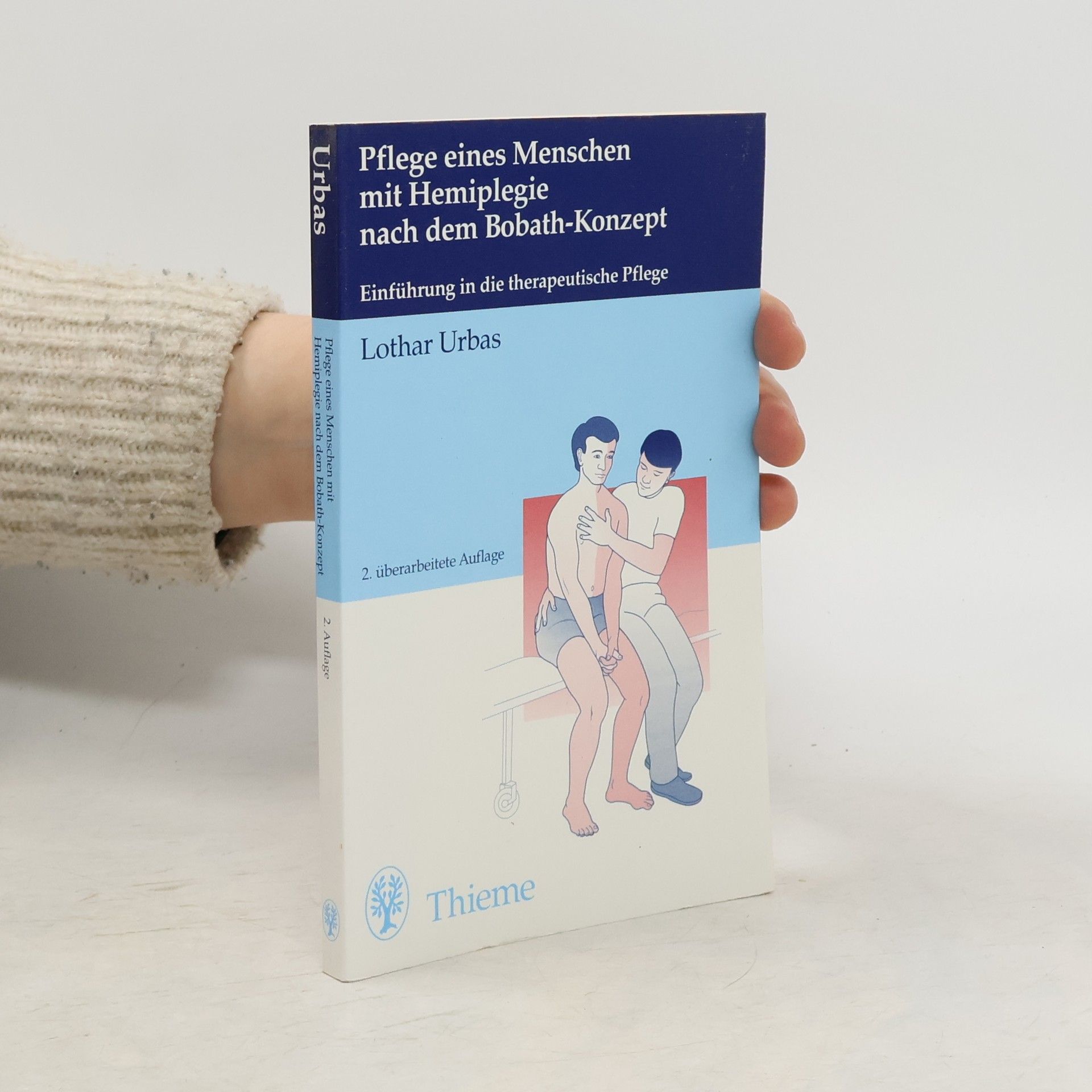 Lothar Urbas Pflege eines Menschen mit Hemiplegie nach dem Bobath-Konzept
