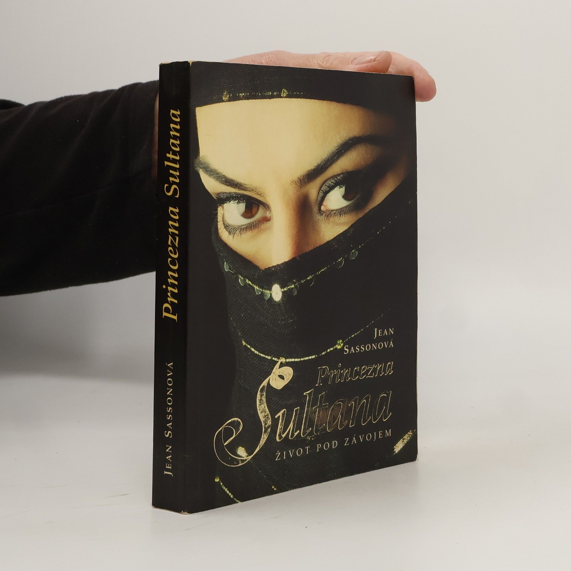 Jean P. Sasson Princezna Sultana. Život pod závojem