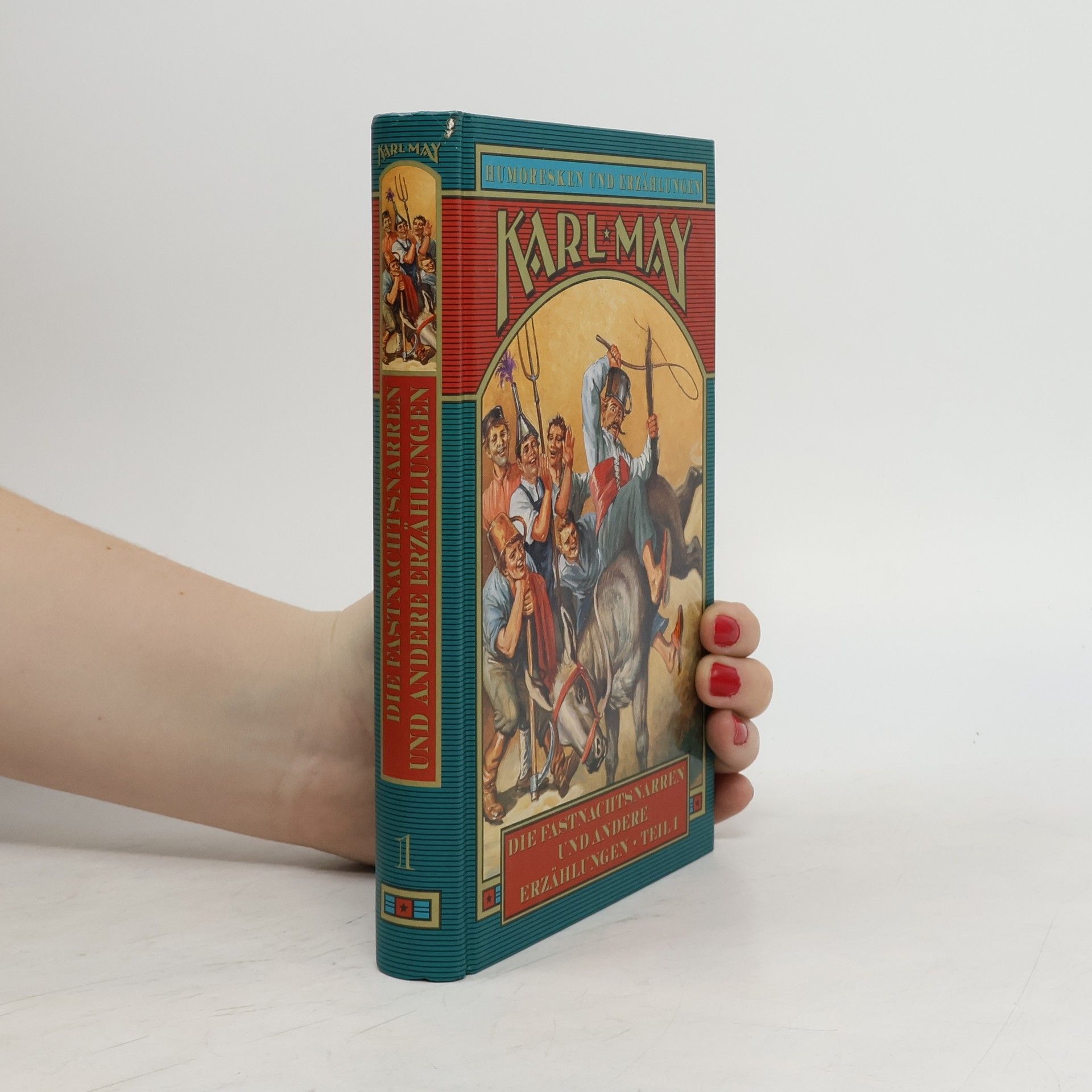 Karl May Die Fastnachtsnarren und andere Erzählungen. Teil 1