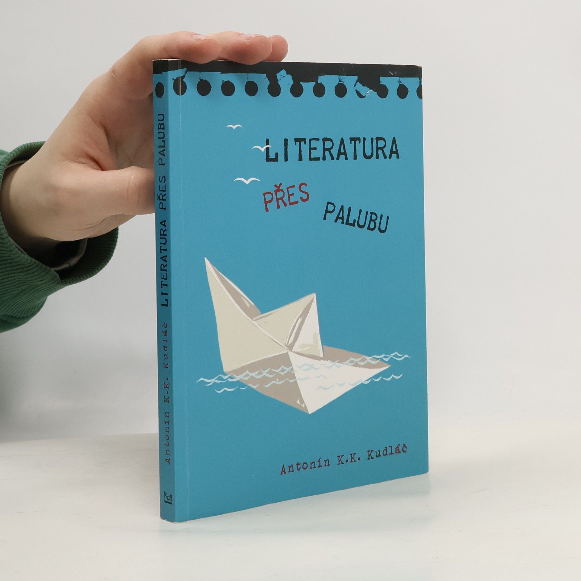 Antonín K. K. Kudláč Literatura přes palubu