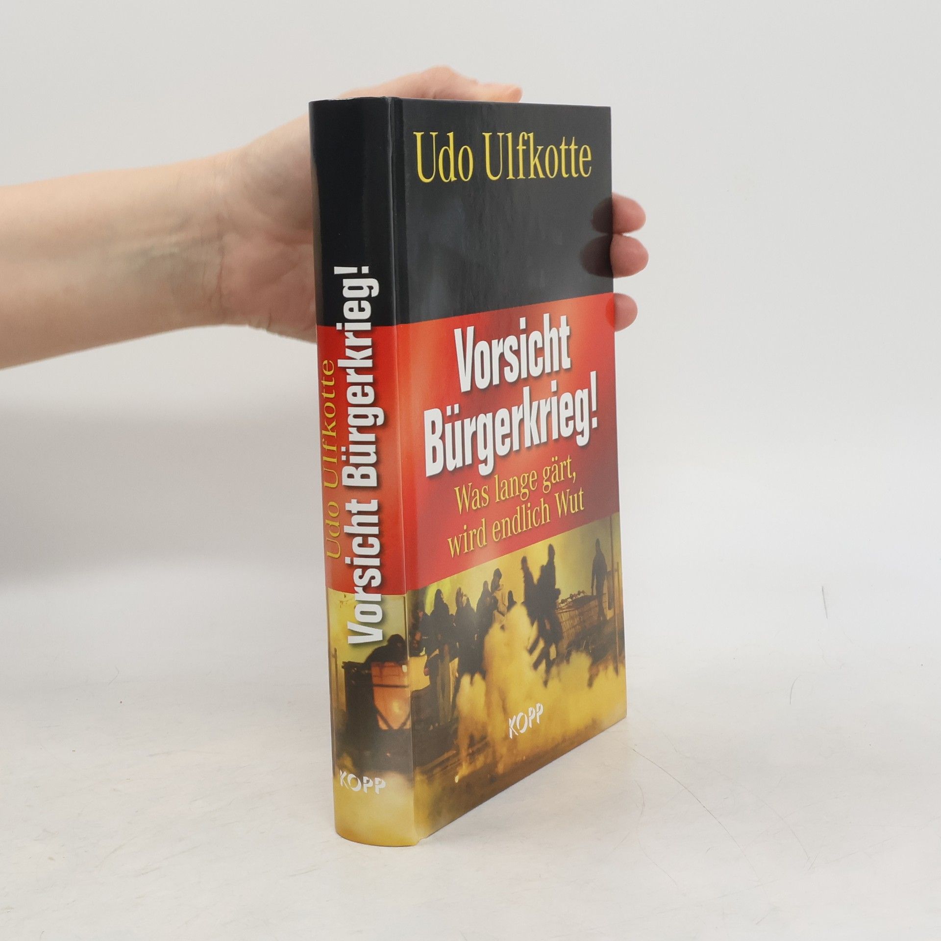 Vorsicht Bürgerkrieg! : was lange gärt, wird endlich Wut