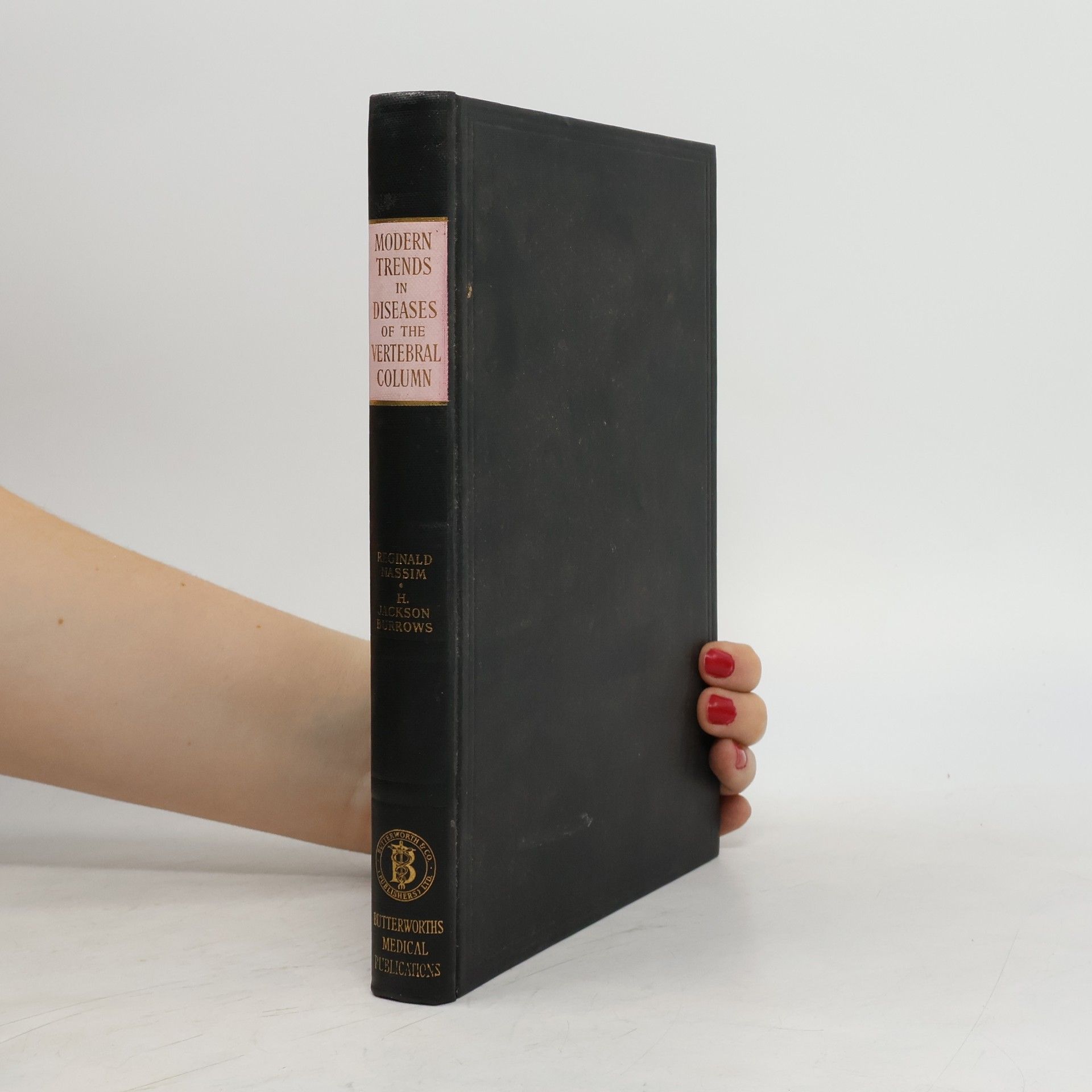 Reginald Nassim Modern Trends in Diseases of the Vertebral Column