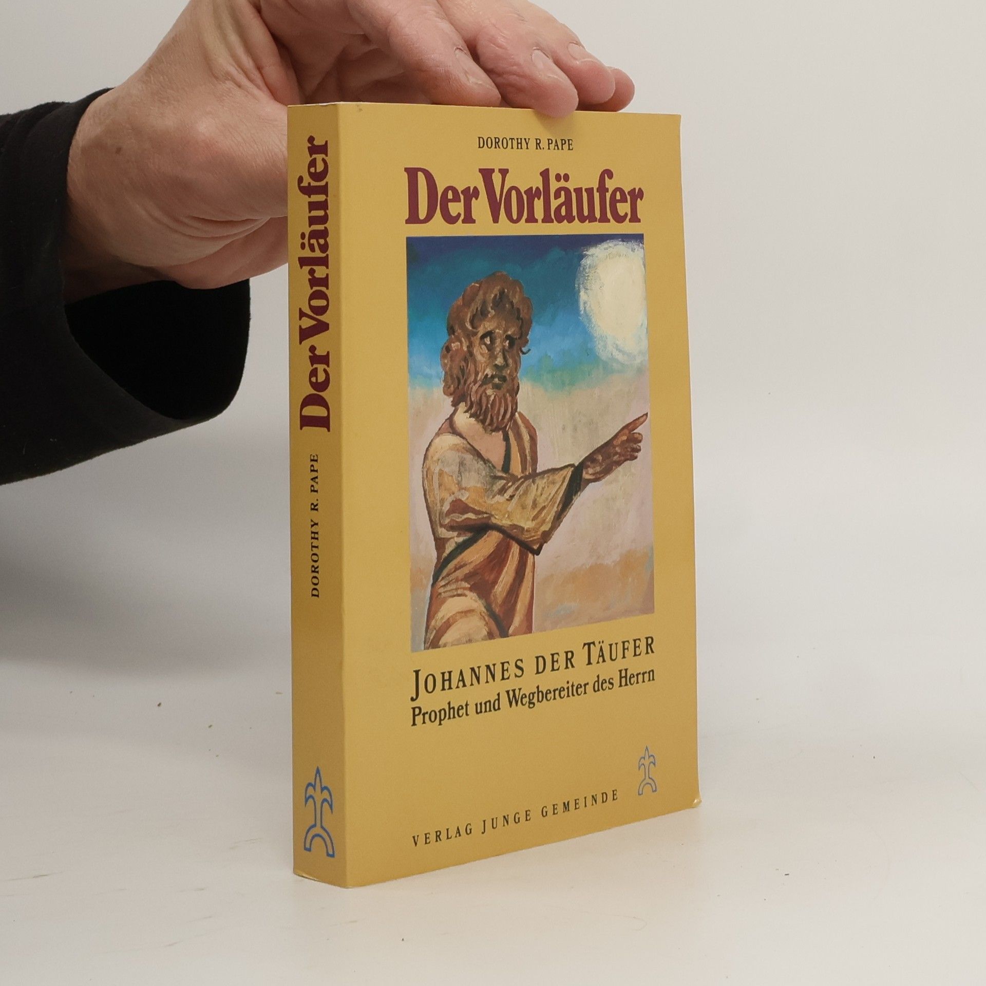 Der Vorläufer. Johannes der Täufer