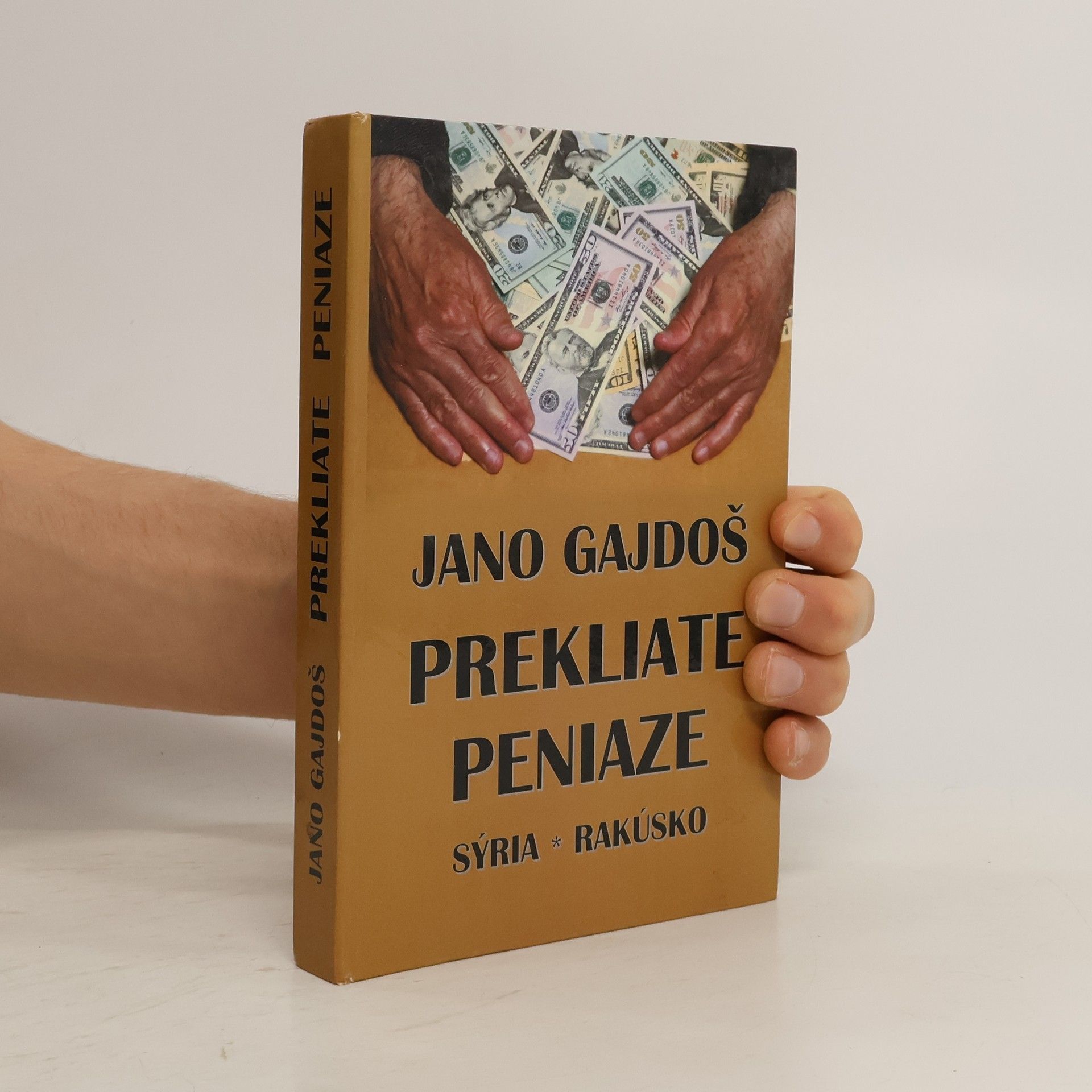 Jano Gajdoš Prekliate peniaze Sýria - Rakúsko