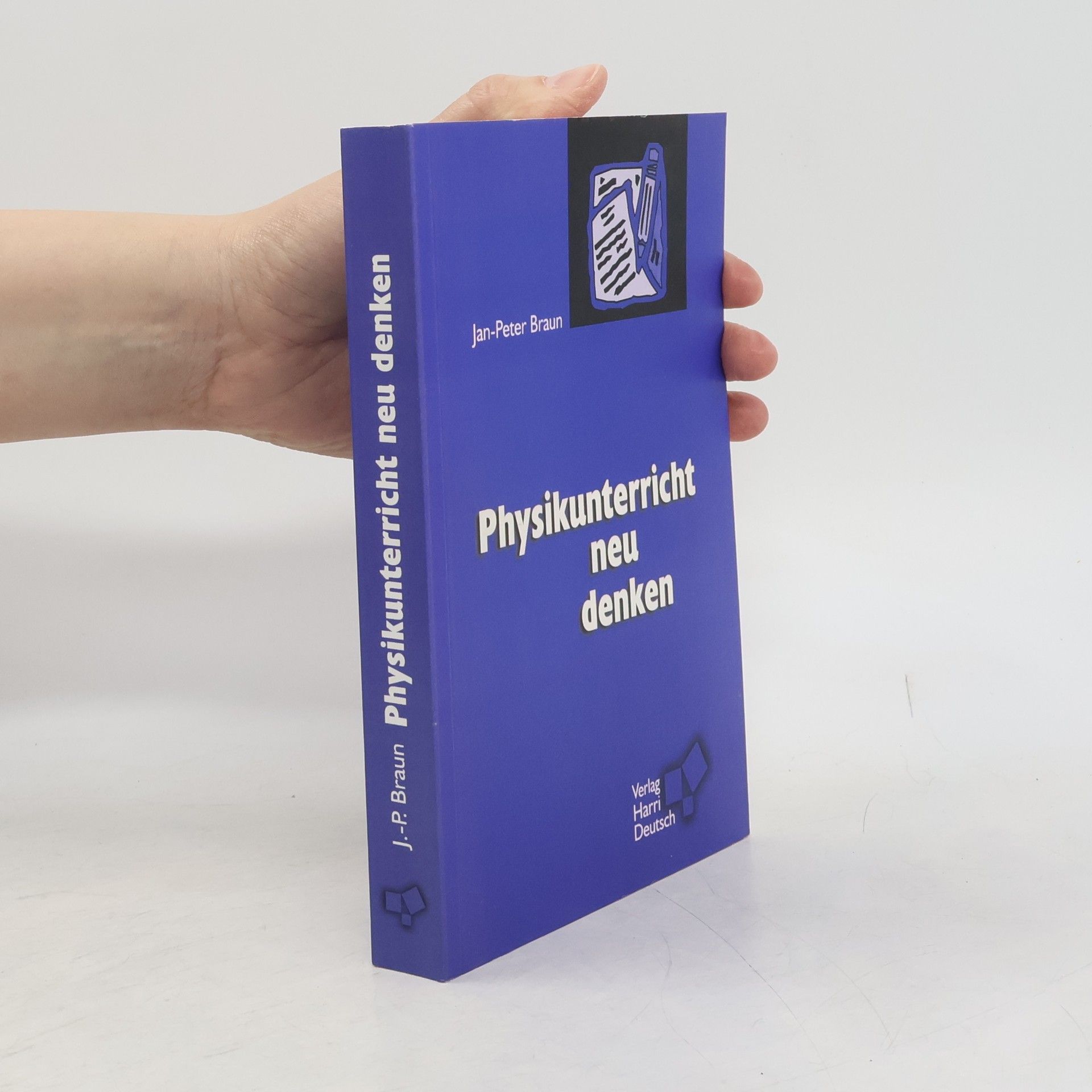Jan-Peter Braun Physikunterricht neu denken
