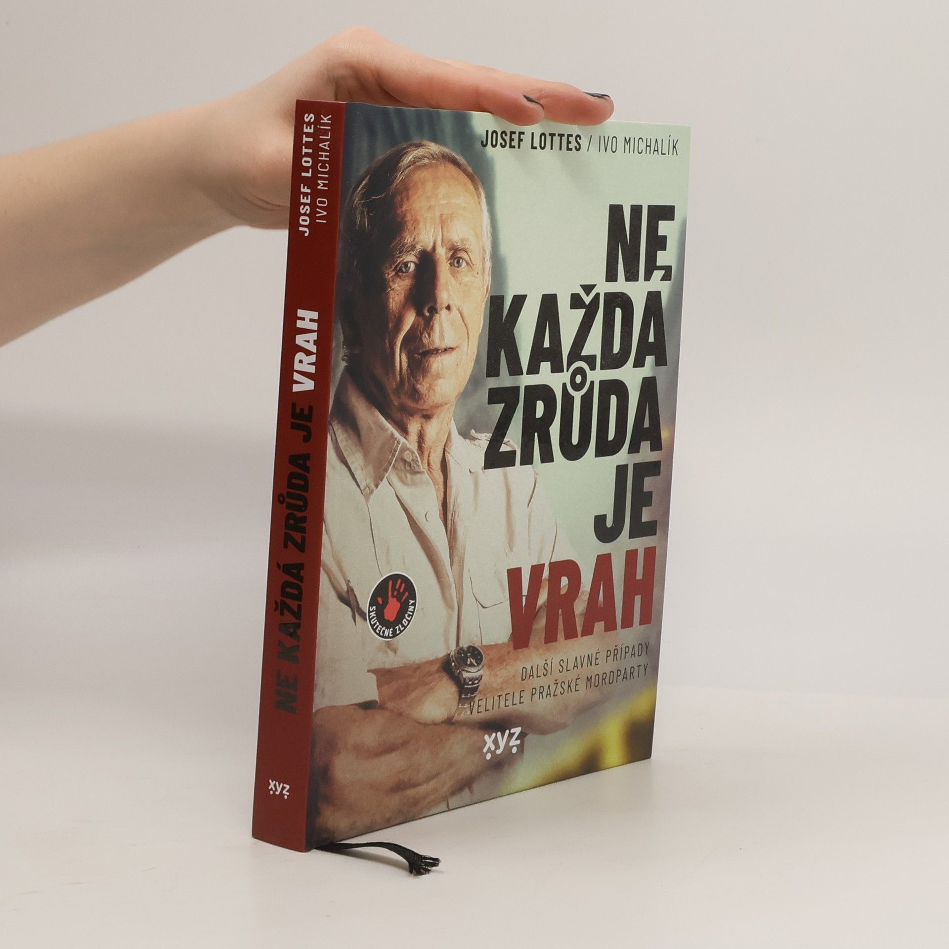 Josef Lottes Ne každá zrůda je vrah: Další slavné případy velitele pražské mordparty