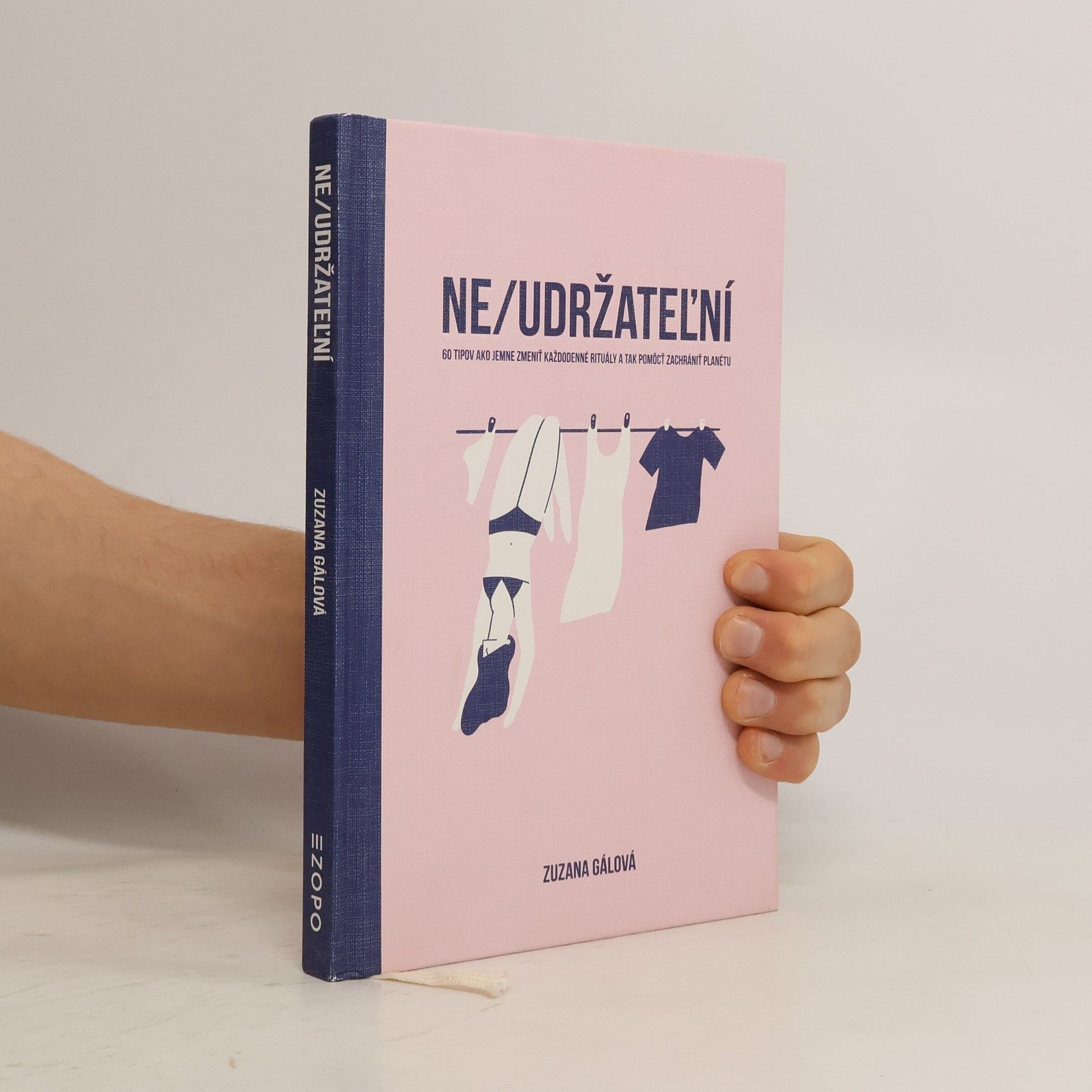 Zuzana Gálová Ne/udržateľní: 60 tipov ako jemne zmeniť každodenné rituály