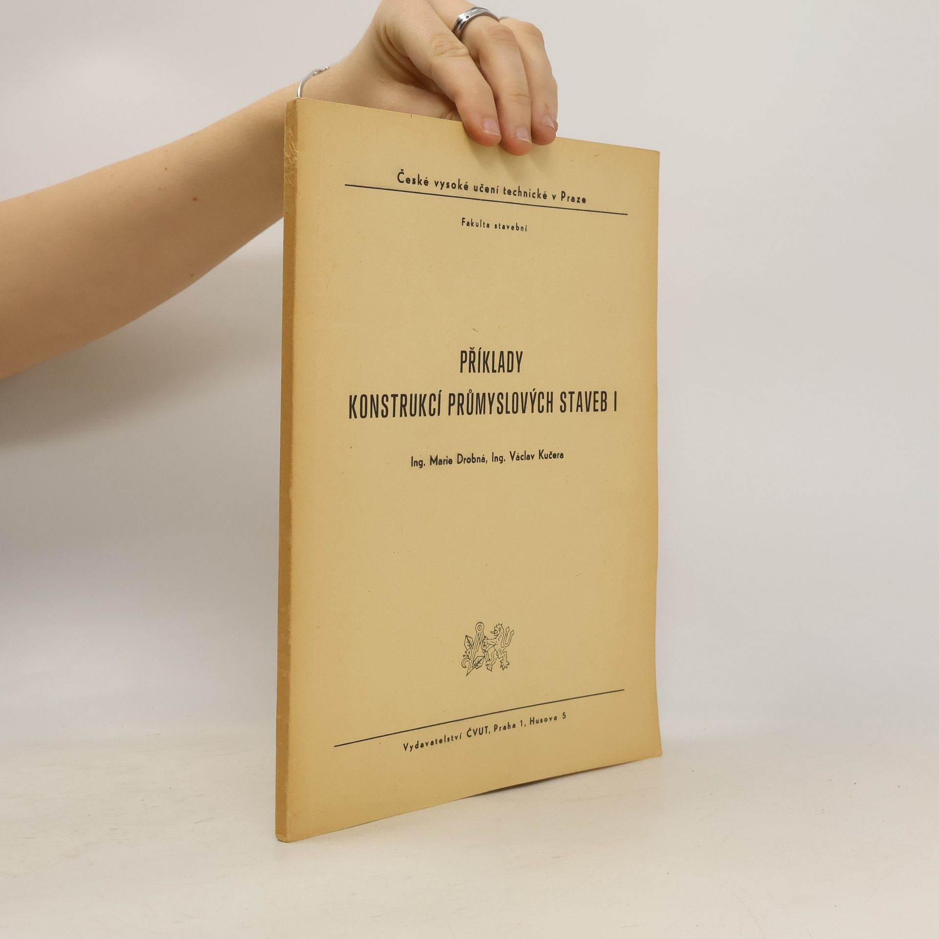 Marie Drobná Příklady konstrukcí průmyslových staveb I