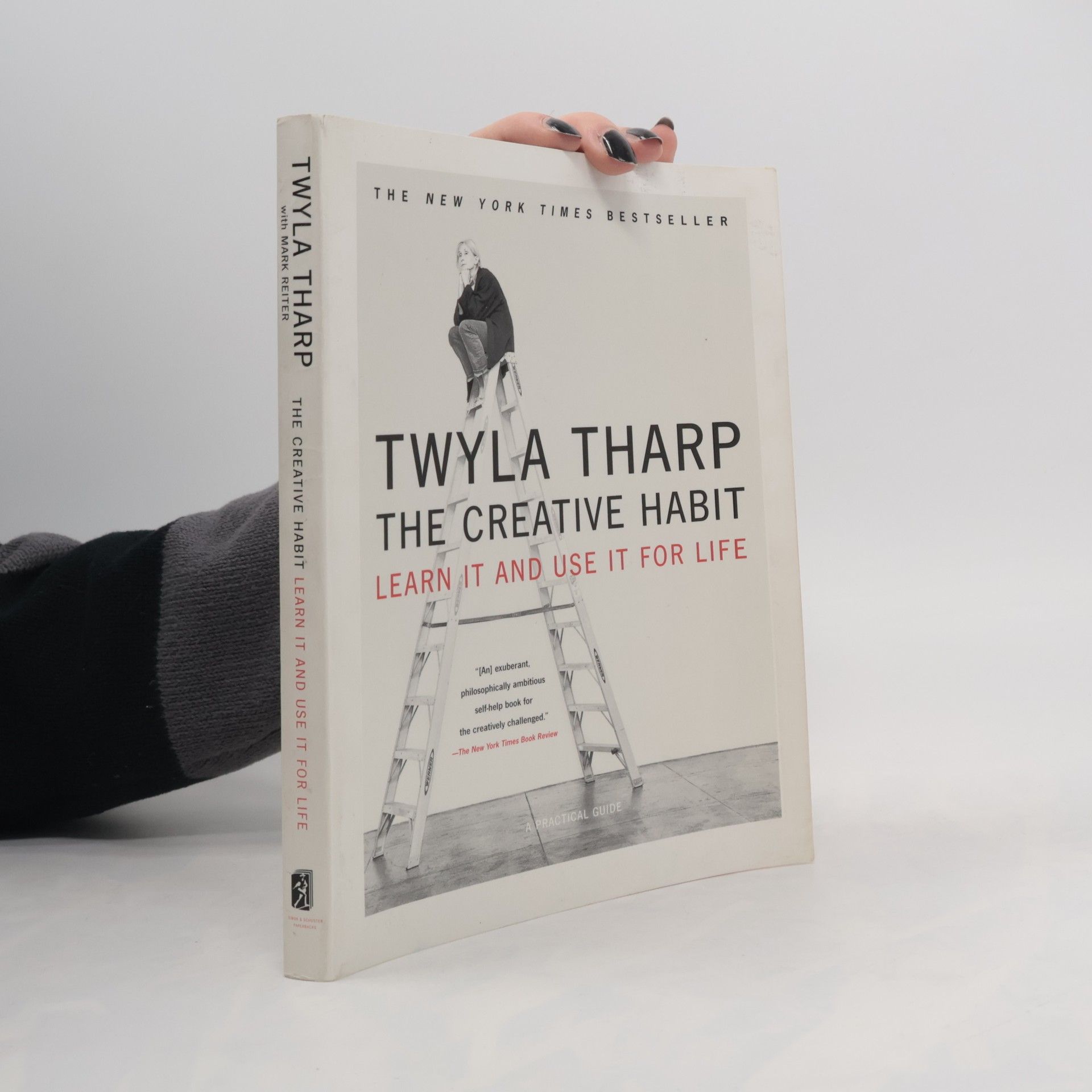 Twyla Tharp The Creative Habit: Learn It and Use It for Life