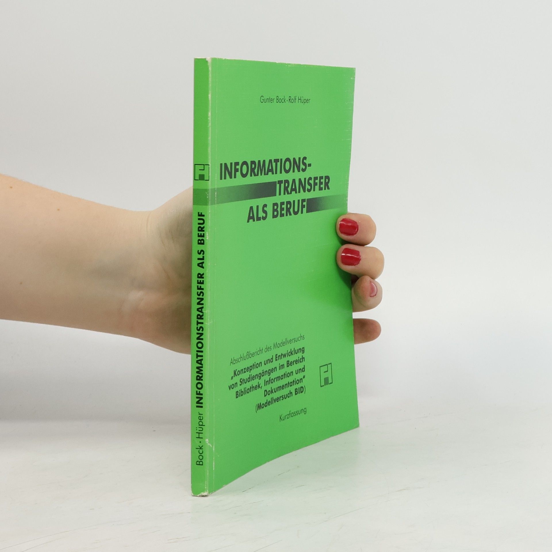 Gunter Bock Informationstransfer als Beruf Abschlußbericht des Modellversuchs