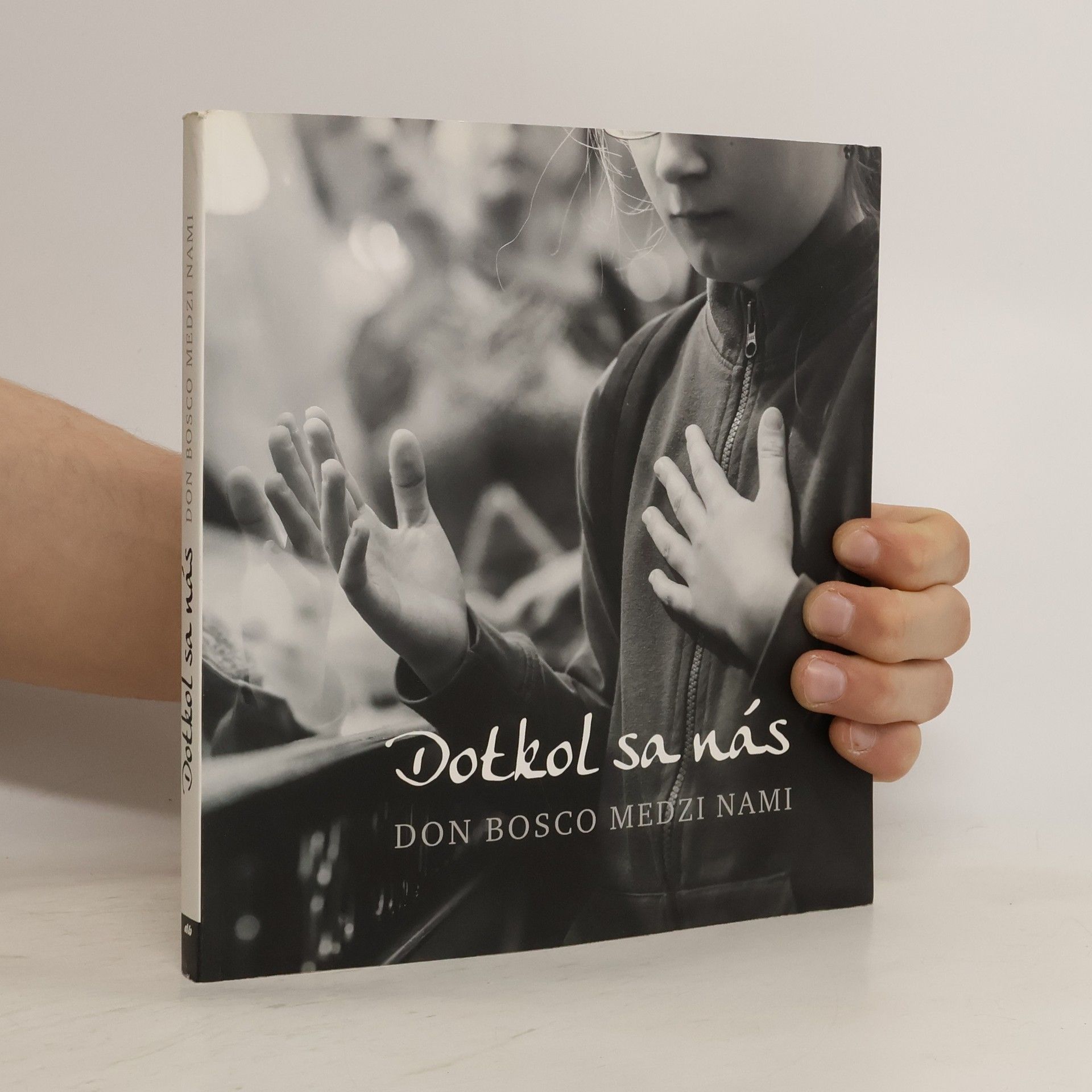 Autorenkollektiv Dotkol sa nás - Don Bosco medzi nami