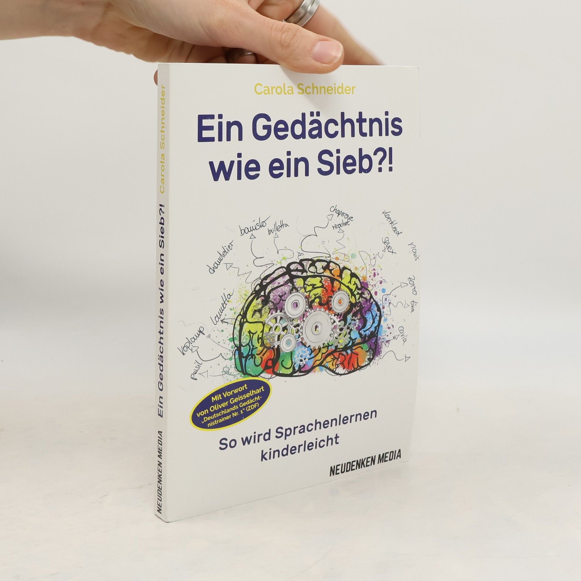 Carola Schneider Ein Gedächtnis wie ein Sieb?!. So wird Sprachenlernen kinderleicht