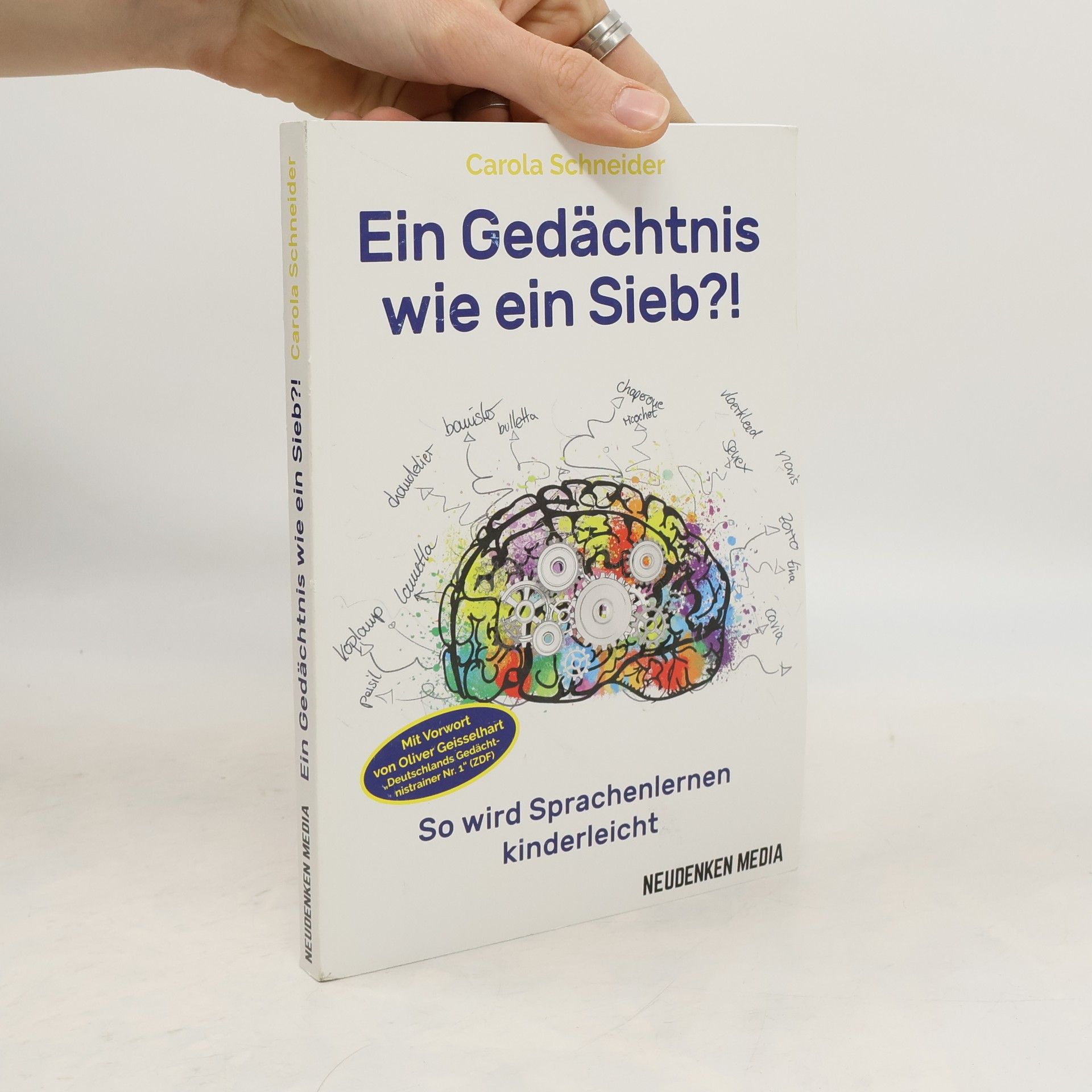 Carola Schneider Ein Gedächtnis wie ein Sieb?!. So wird Sprachenlernen kinderleicht