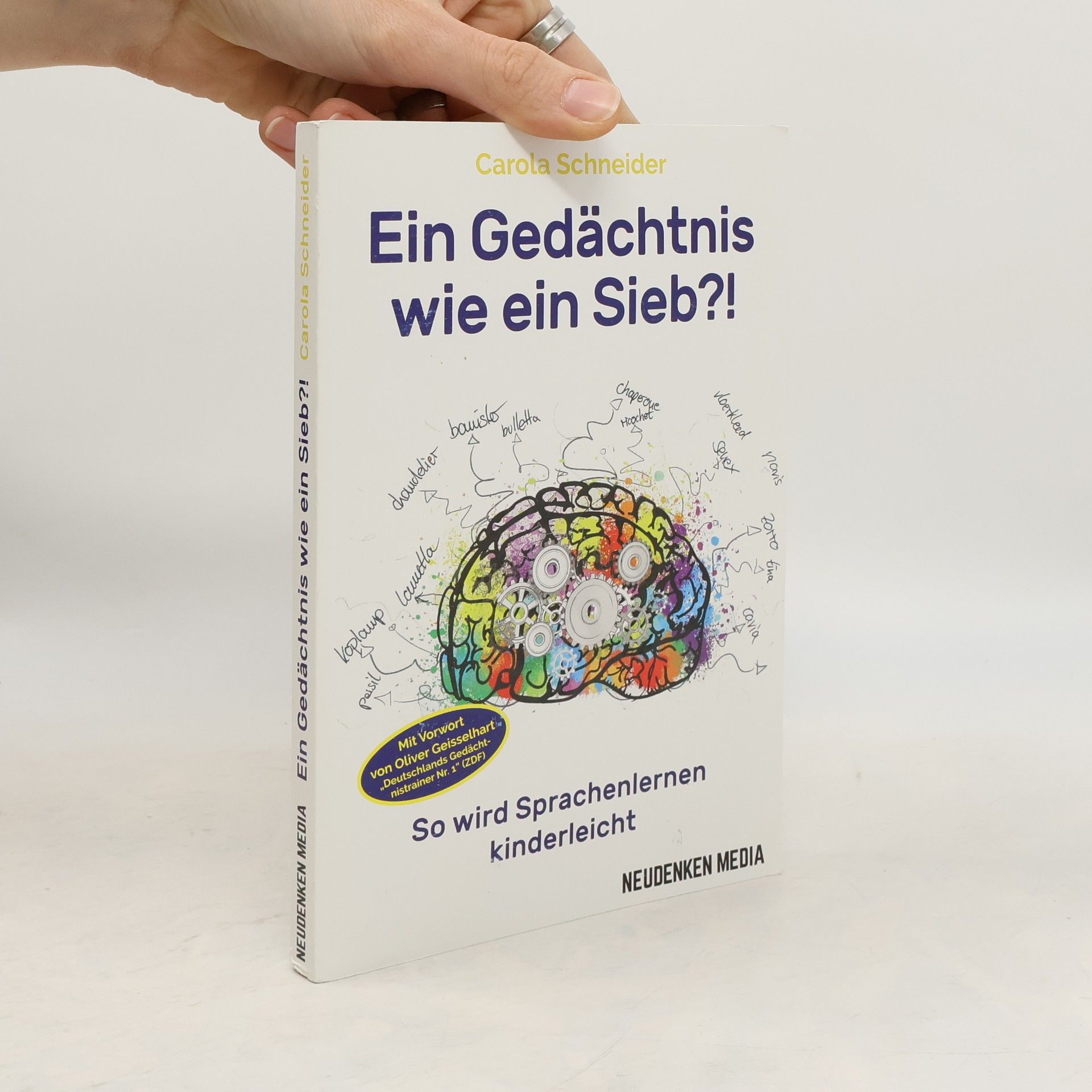 Carola Schneider Ein Gedächtnis wie ein Sieb?!. So wird Sprachenlernen kinderleicht