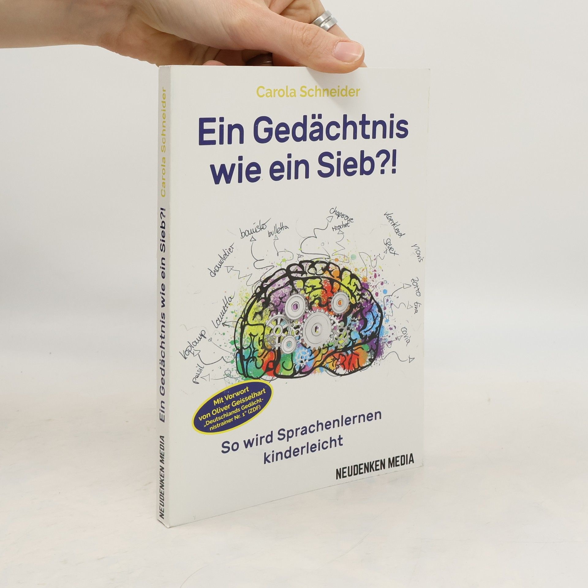 Carola Schneider Ein Gedächtnis wie ein Sieb?!. So wird Sprachenlernen kinderleicht