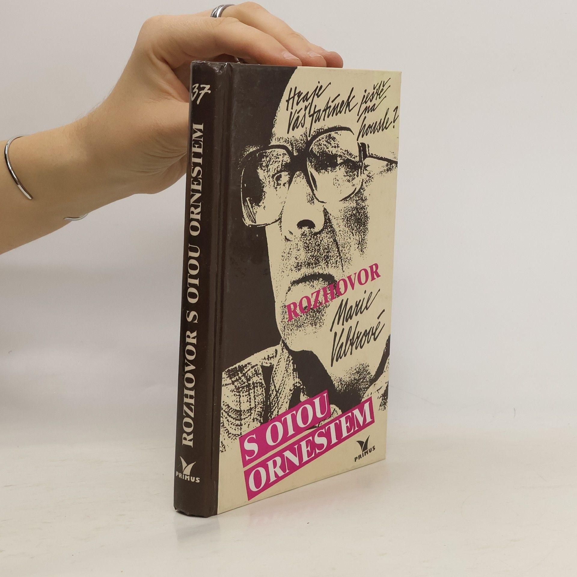 Hraje váš tatínek ještě na housle? : rozhovor Marie Valtrové s Otou Ornestem