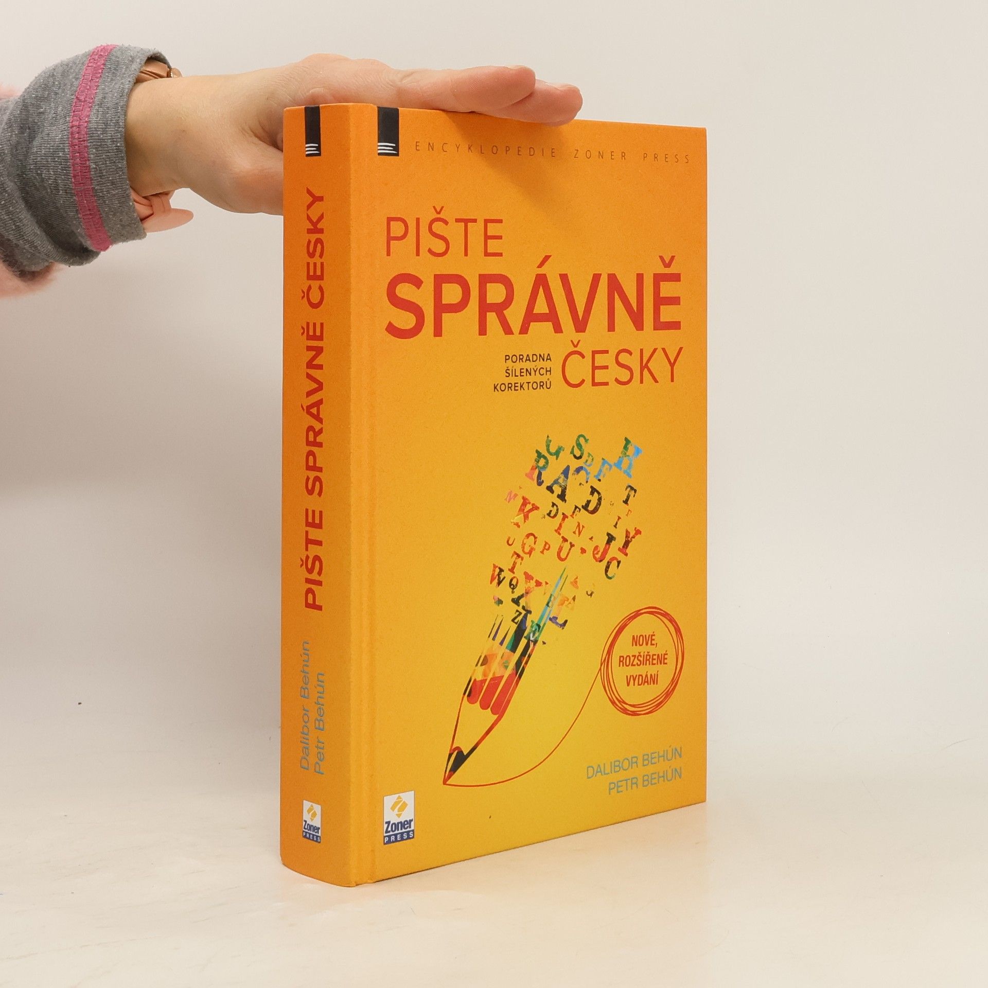 Dalibor Behún Pište správně česky. Poradna šílených korektorů.