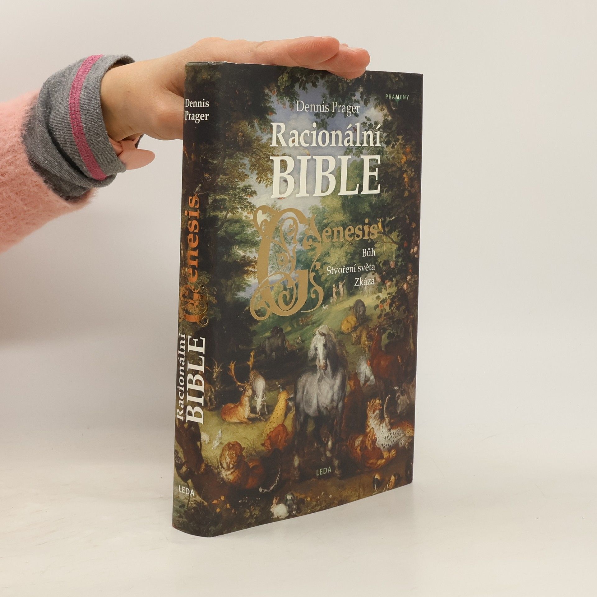 Dennis Prager Racionální Bible. Genesis : Bůh, stvoření světa, zkáza