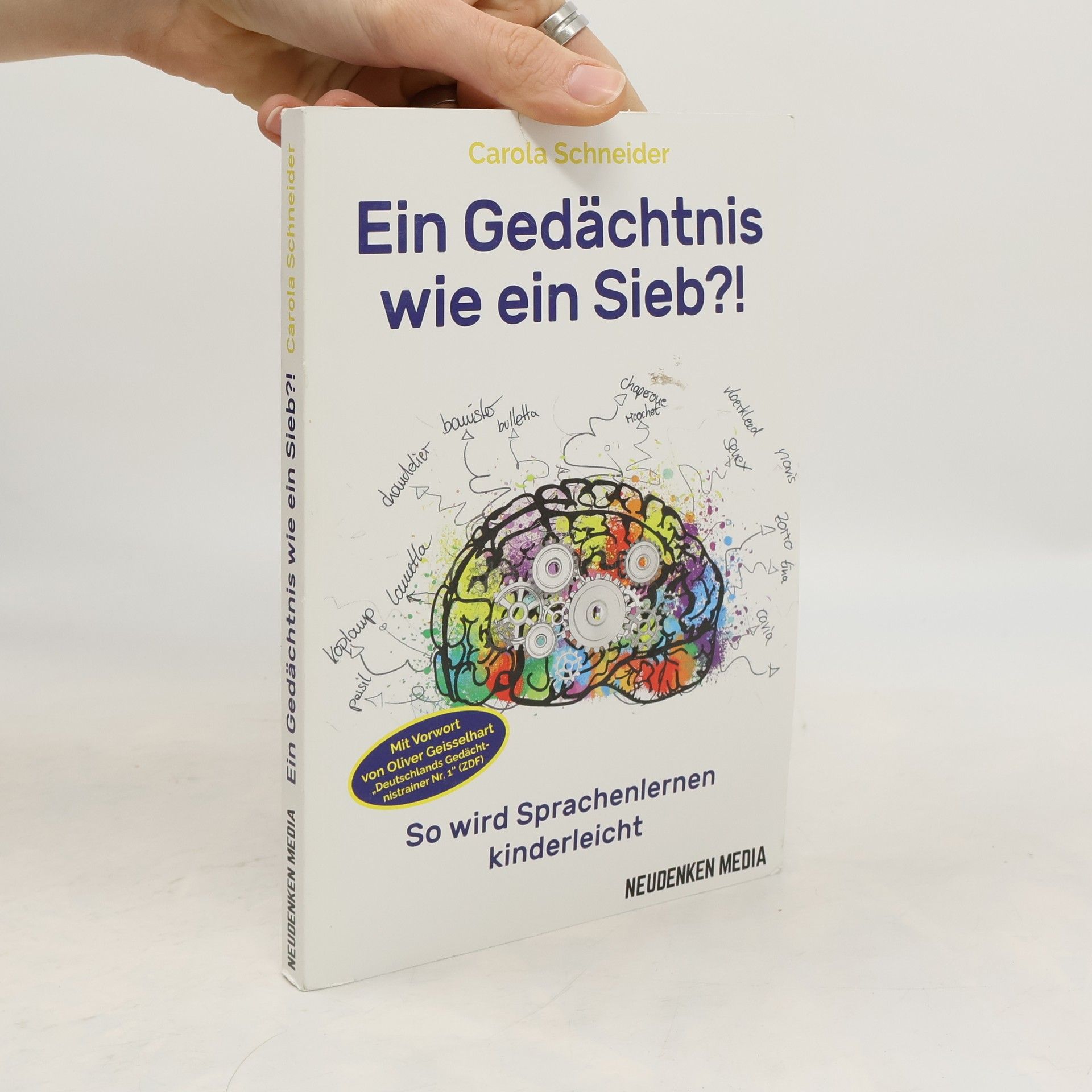 Carola Schneider Ein Gedächtnis wie ein Sieb?!. So wird Sprachenlernen kinderleicht