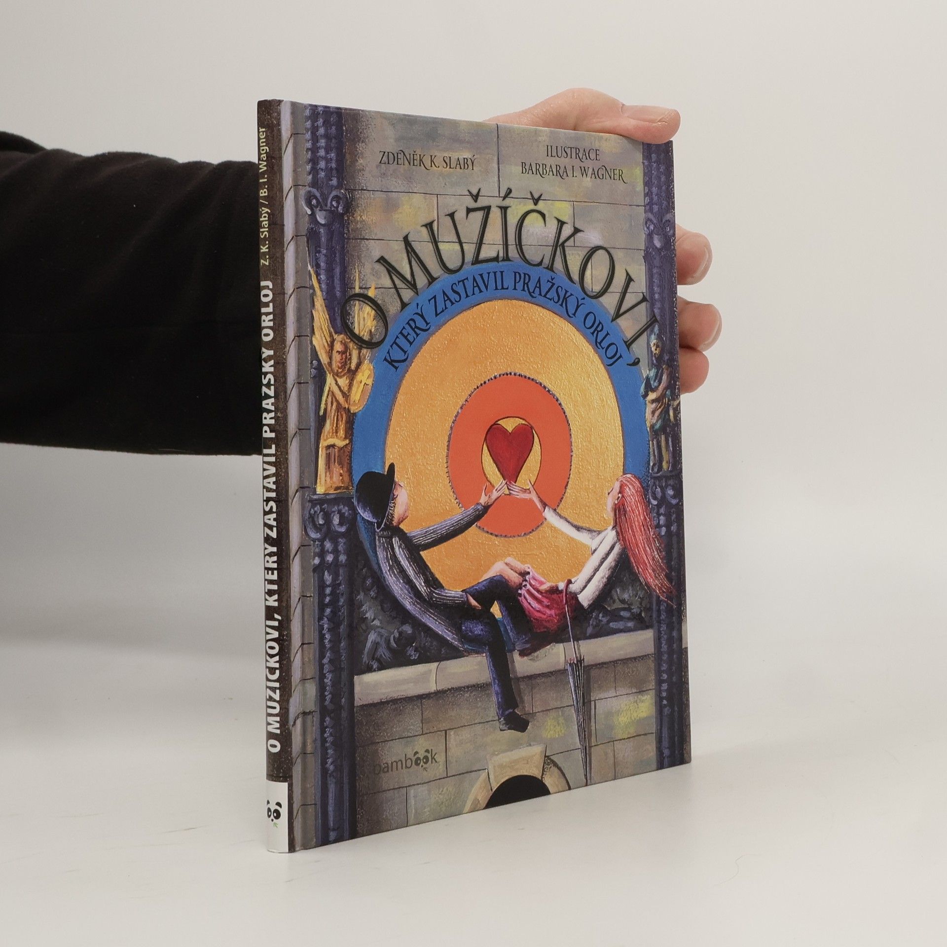 Zdeněk Karel Slabý O mužíčkovi, který zastavil pražský orloj