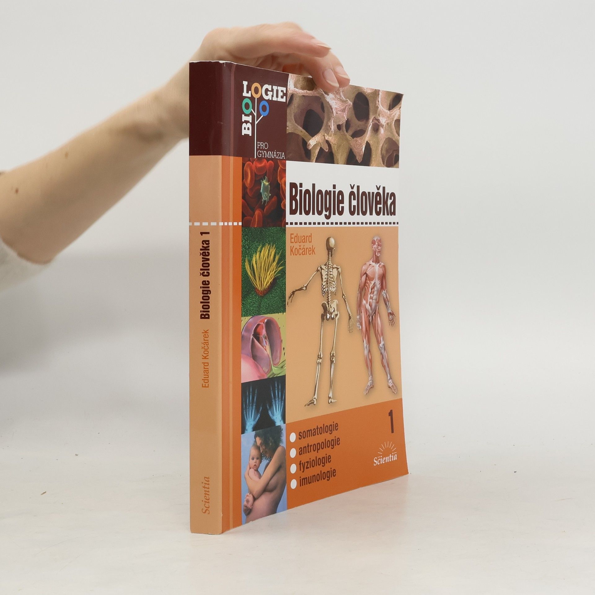 Eduard Kočárek Biologie člověka. 1, Somatologie, antropologie, fyziologie, imunologie