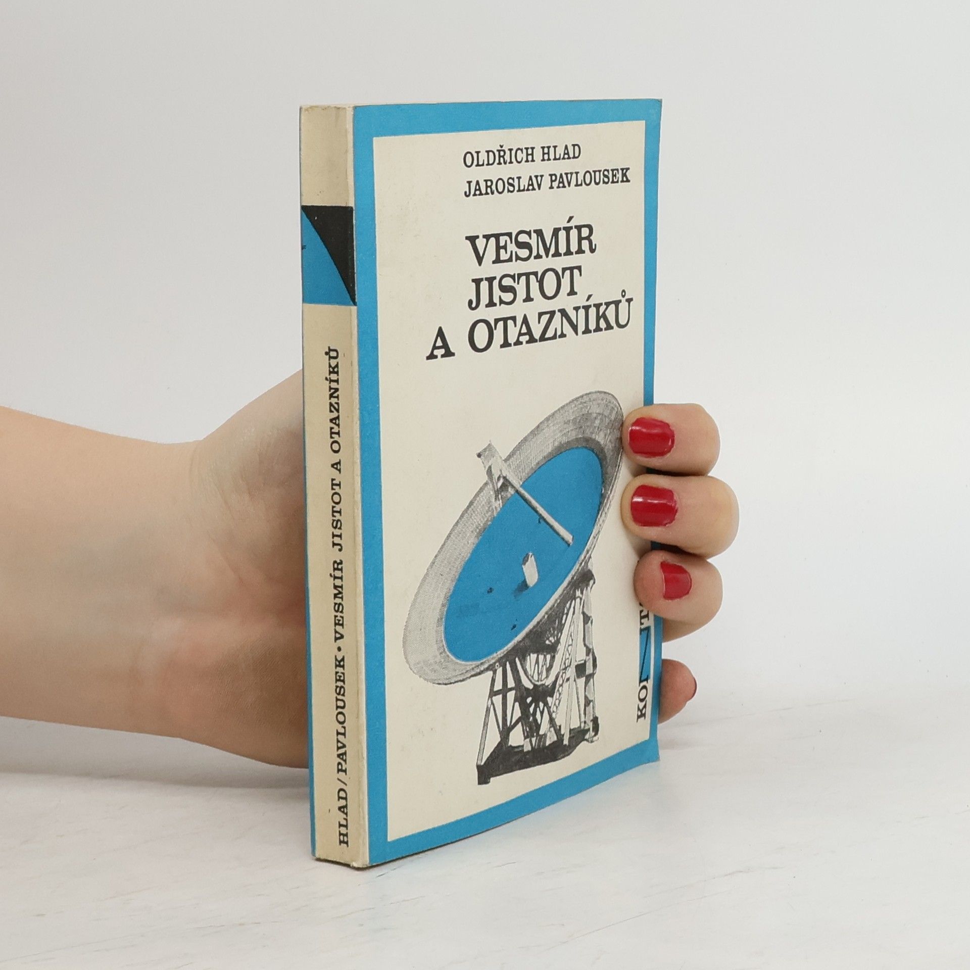 Oldřich Hlad Vesmír jistot a otazníků