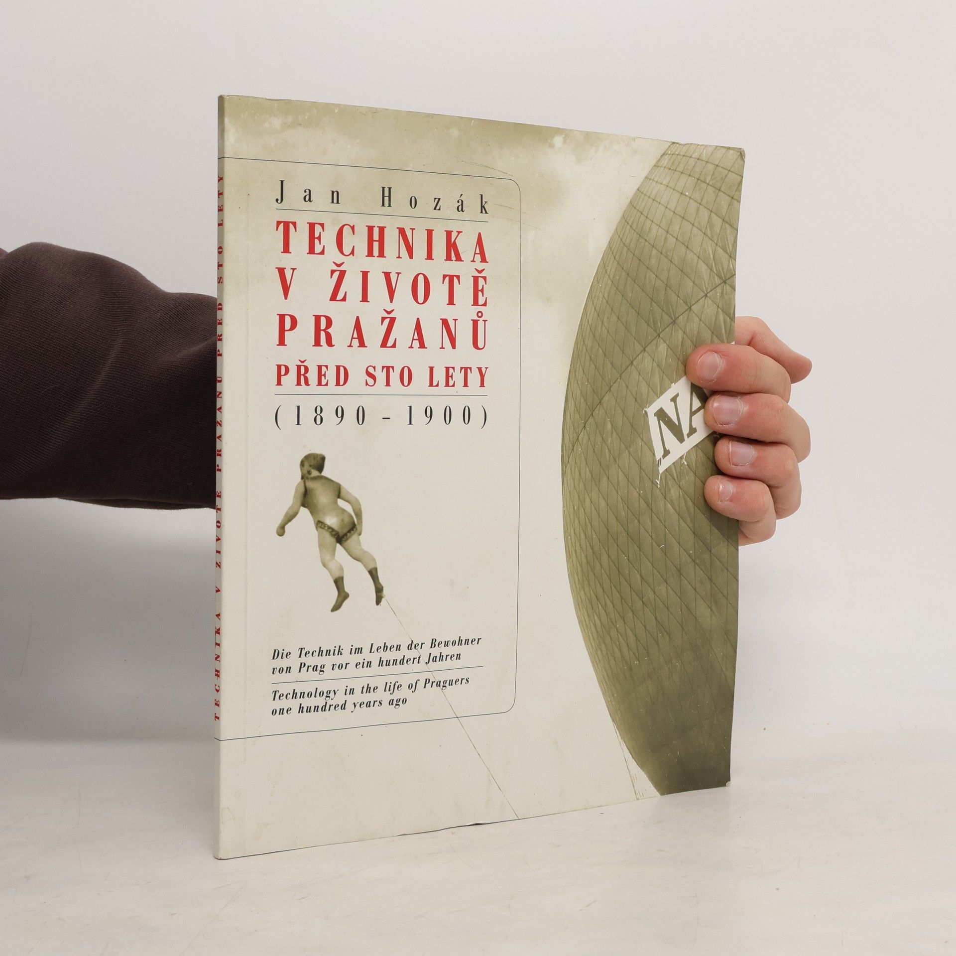Jan Hozák Technika v životě pražanů před sto lety (1890-1900)
