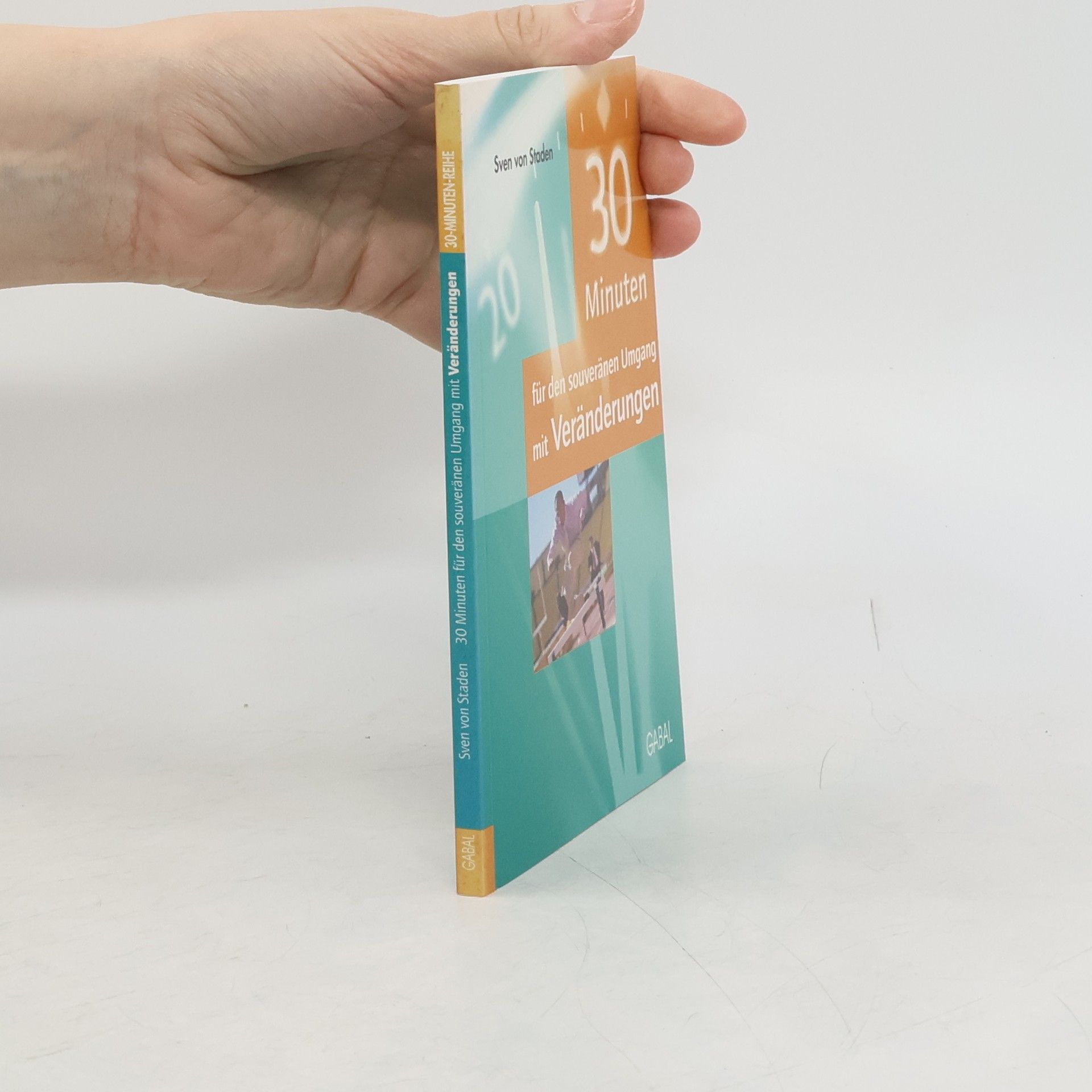 Sven von Staden 30 Minuten für den souveränen Umgang mit Veränderungen