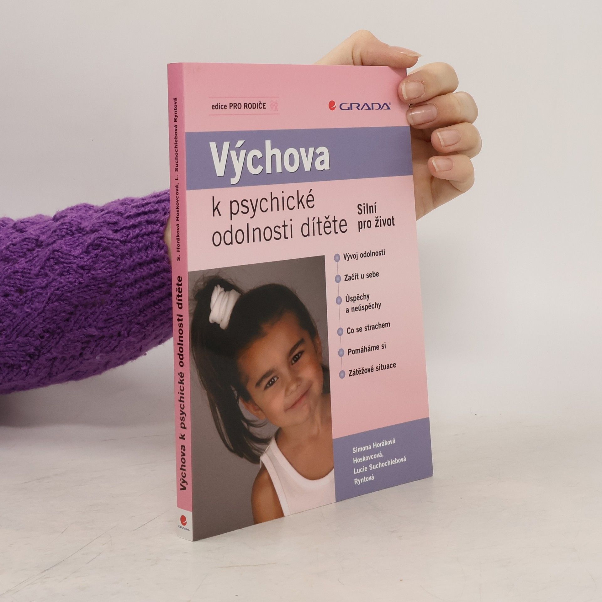 Simona Hoskovcová Výchova k psychické odolnosti dítěte: Silní pro život