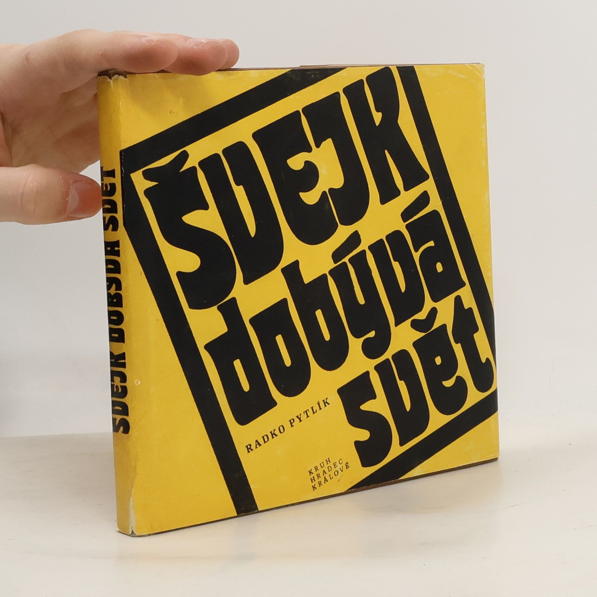 Radko Pytlík Švejk dobývá svět