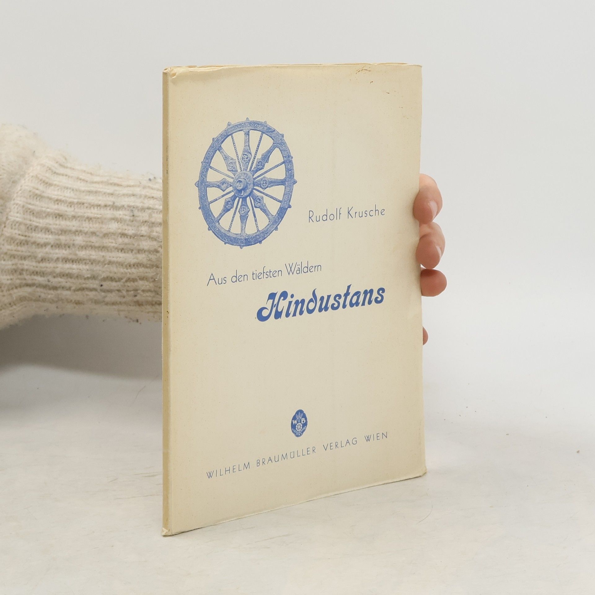 Rudolf Krusche Aus den tiefsten Wäldern Hindustans