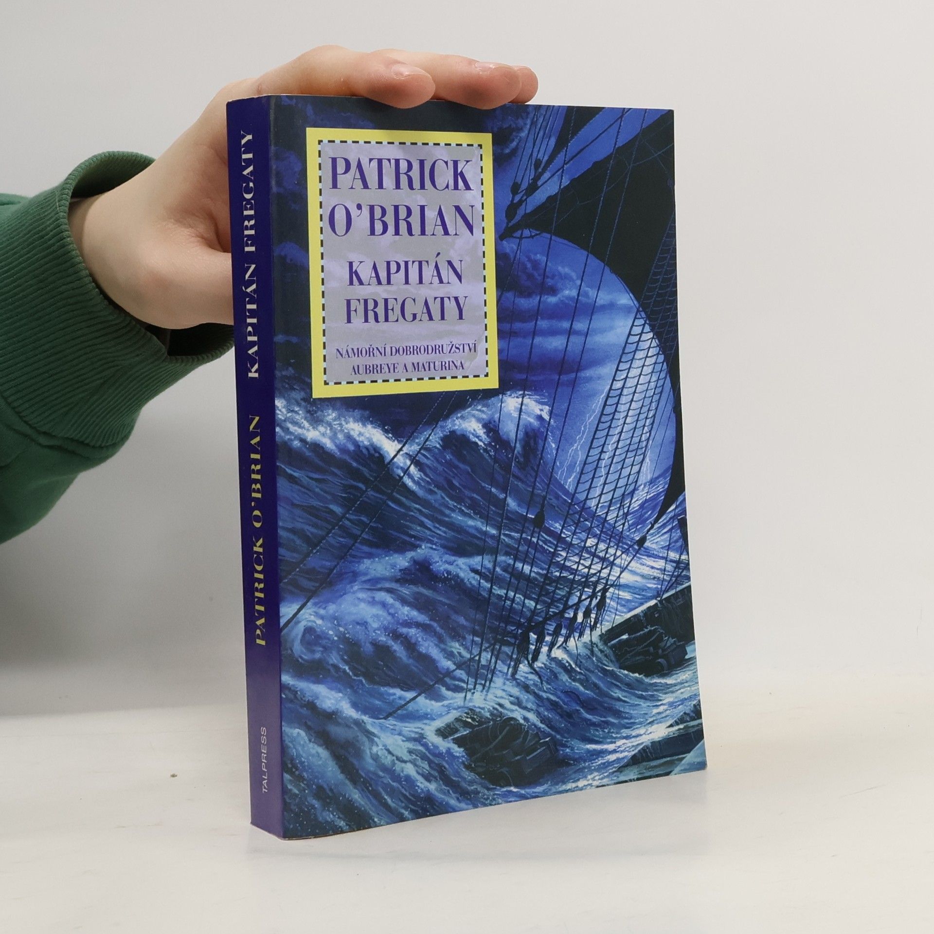 Patrick O'Brian Námořní dobrodružství Aubreye a Maturina 2. Kapitán fregaty