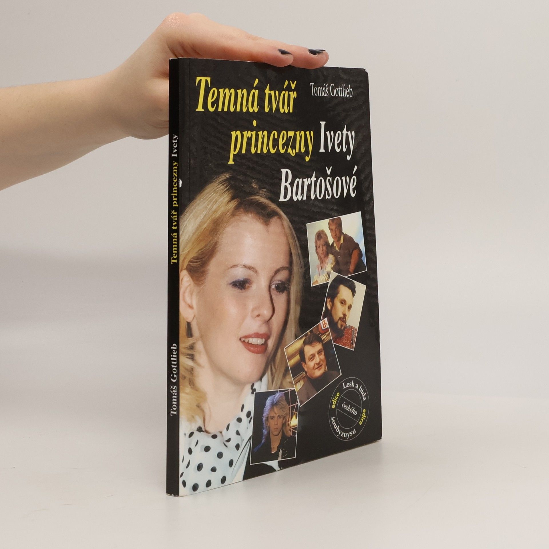 Tomáš Gottlieb Temná tvář princezny Ivety Bartošové