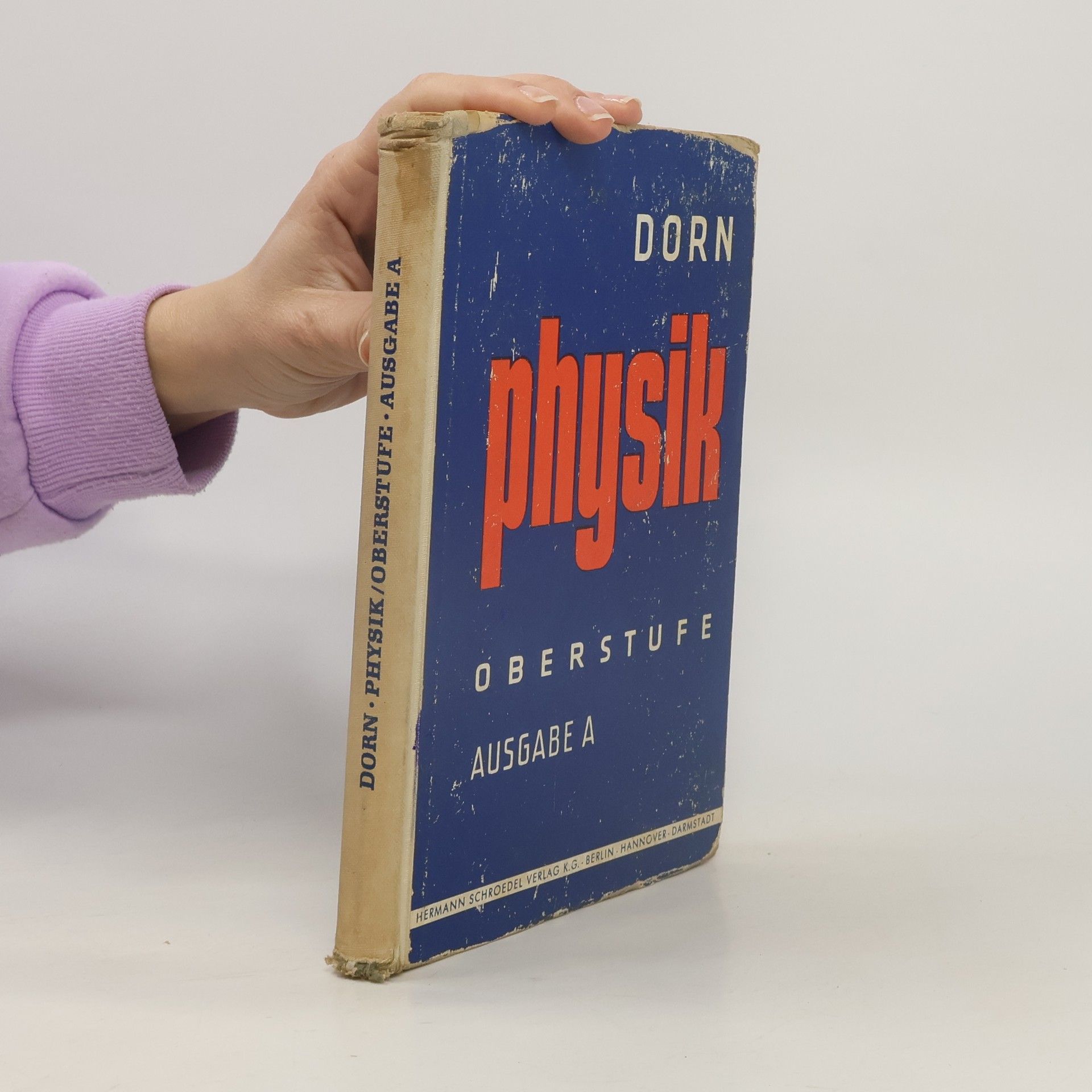 Friedrich Dorn Lehrbuch der Physik. Mittelstufe. Ausgabe A