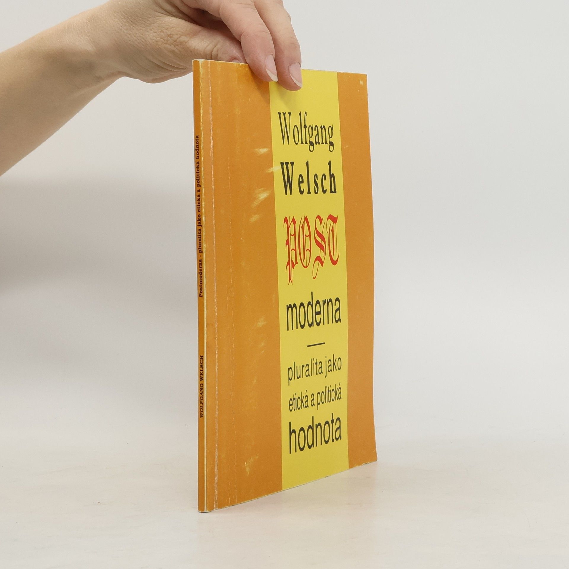 Postmoderna. Pluralita jako etická a politická hodnota