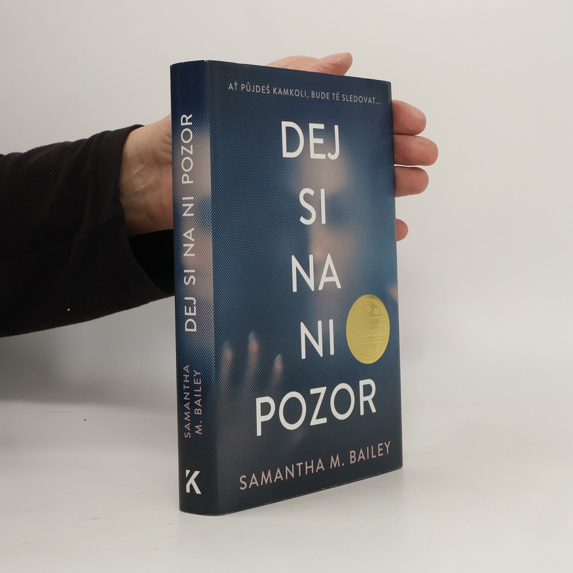 Samantha M. Bailey Dej si na ni pozor