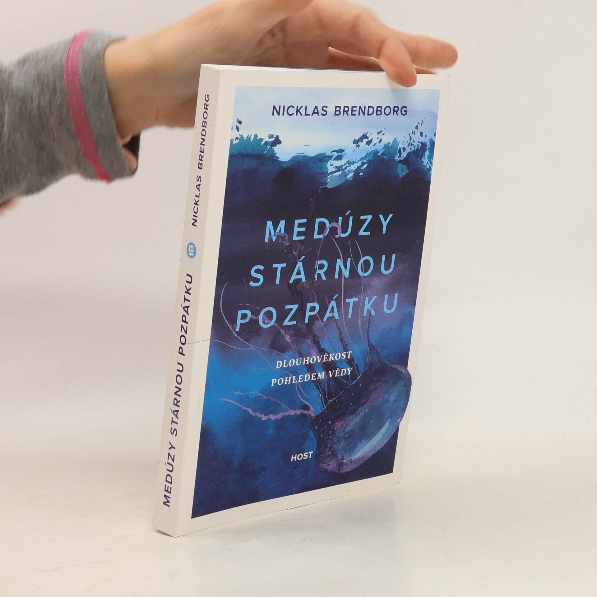 Nicklas Brendborg Medúzy stárnou pozpátku : dlouhověkost pohledem vědy