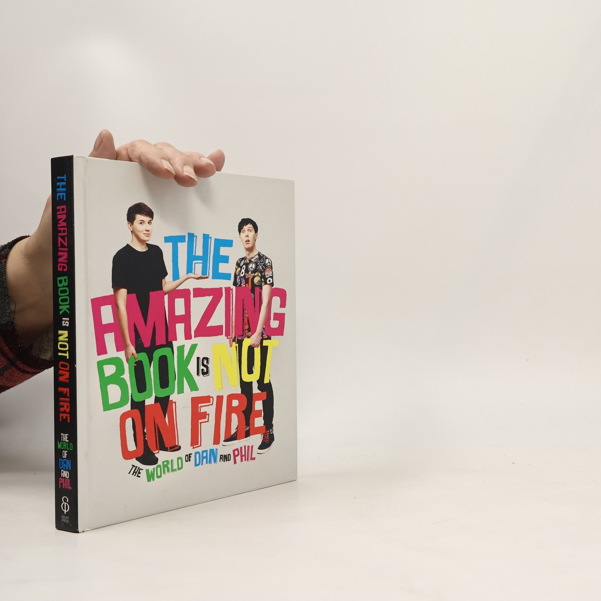 Dan Howell The amazing book is not on fire: The World of Dan and Phil