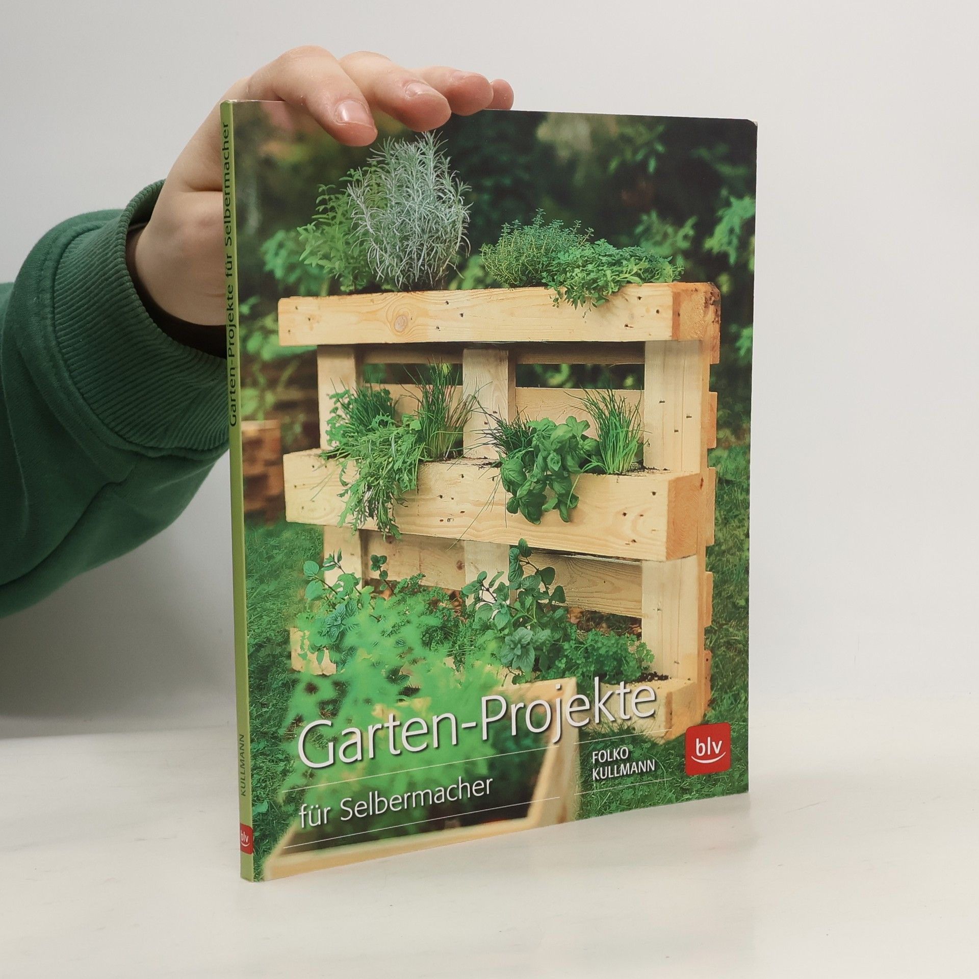 Folko Kullmann Garten-Projekte für Selbermacher