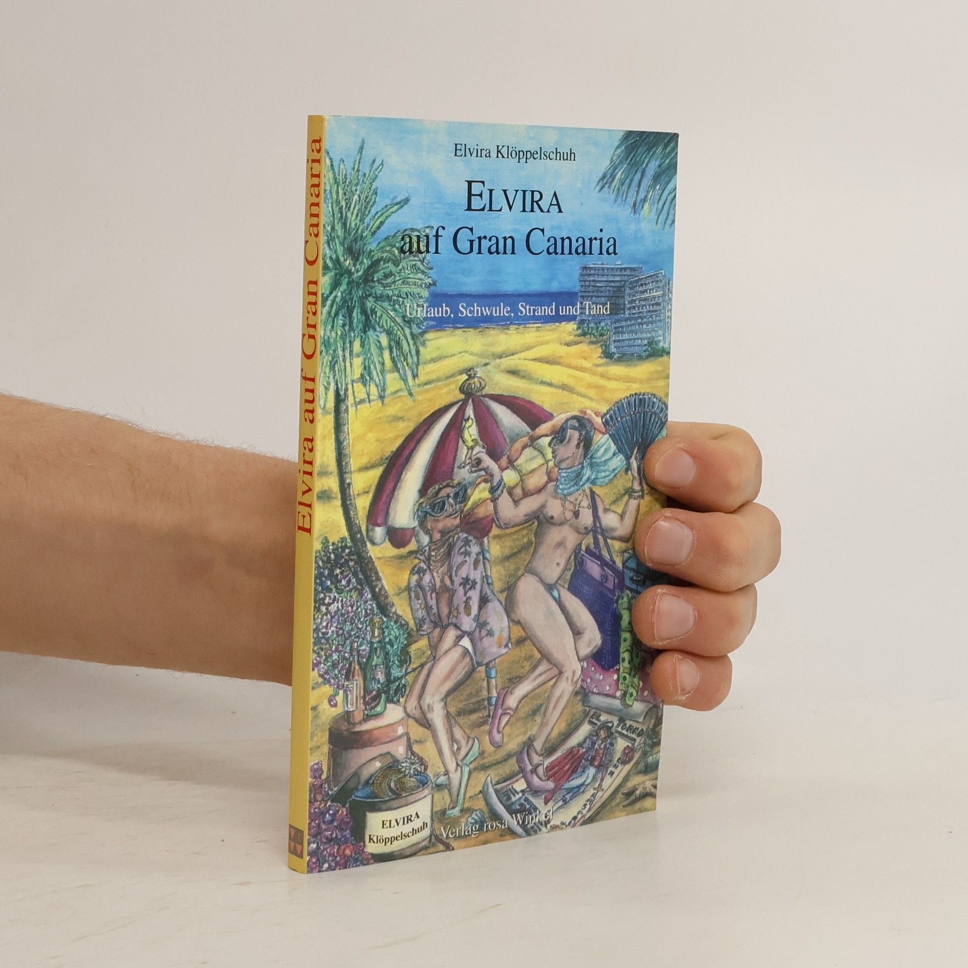 Elvira Klöppelschuh Elvira auf Gran Canaria. Urlaub, Schwule, Strand und Tand