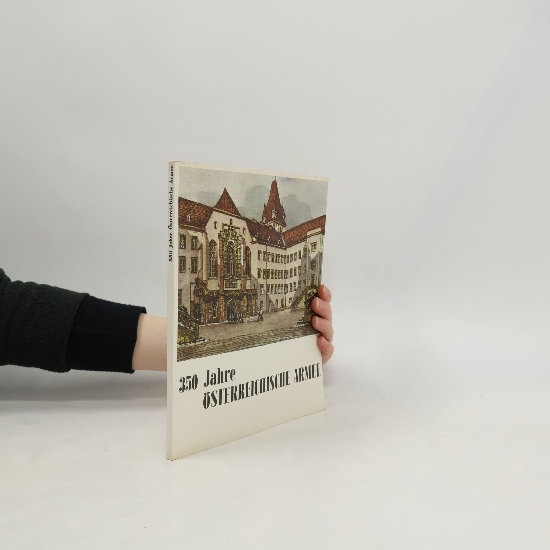 Autorenkollektiv 350 Jahre Österreichische Armee