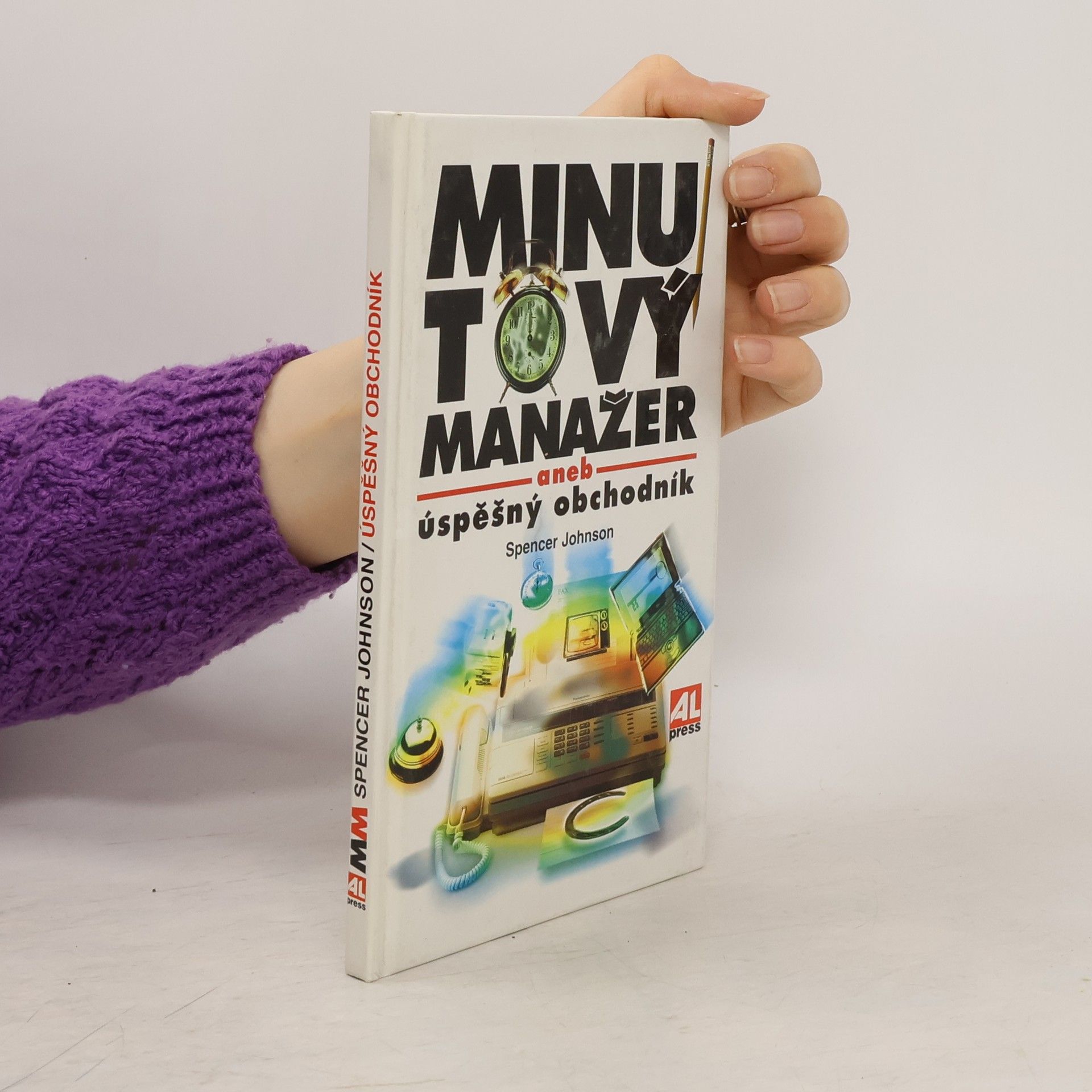 Patrick Spencer Johnson Minutový manažer, aneb, Úspěšný obchodník