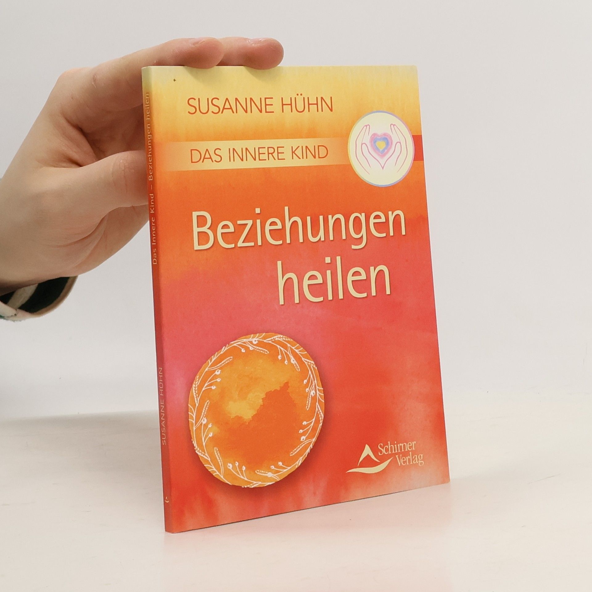 Susanne Hühn Das innere Kind - Beziehungen heilen